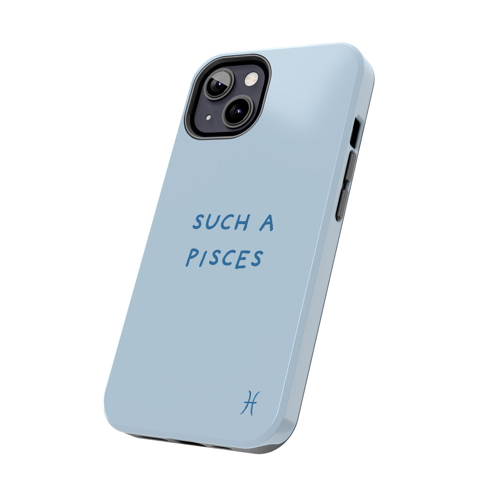 "Such a Pisces" Phone Case - Light Blue / Blue
