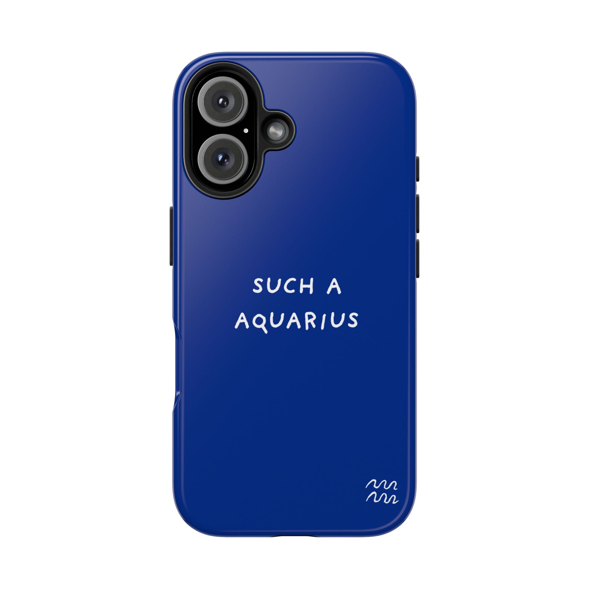 "Such a Aquarius" Tough Phone Case — Blue