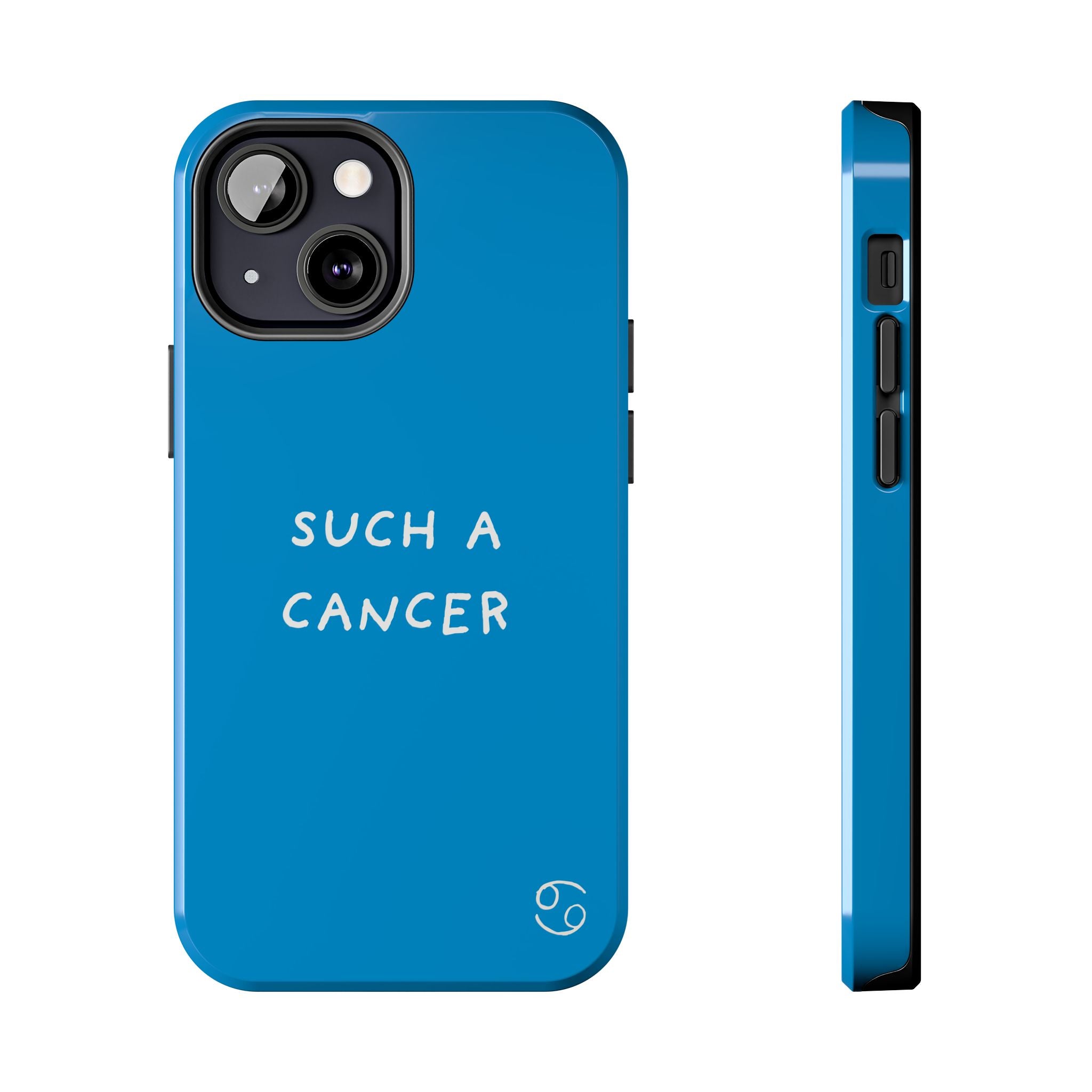 'Such a Cancer" Zodiac Phone Case - Turquoise