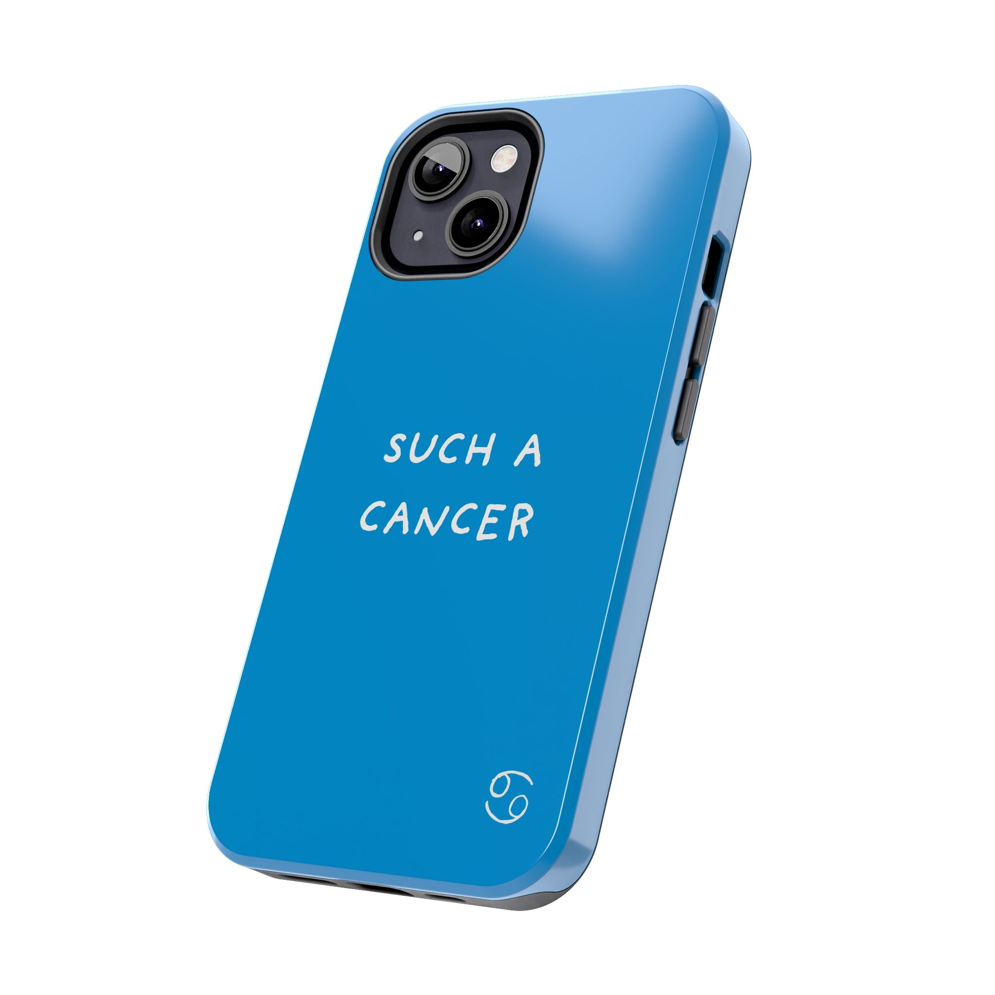 'Such a Cancer" Zodiac Phone Case - Turquoise