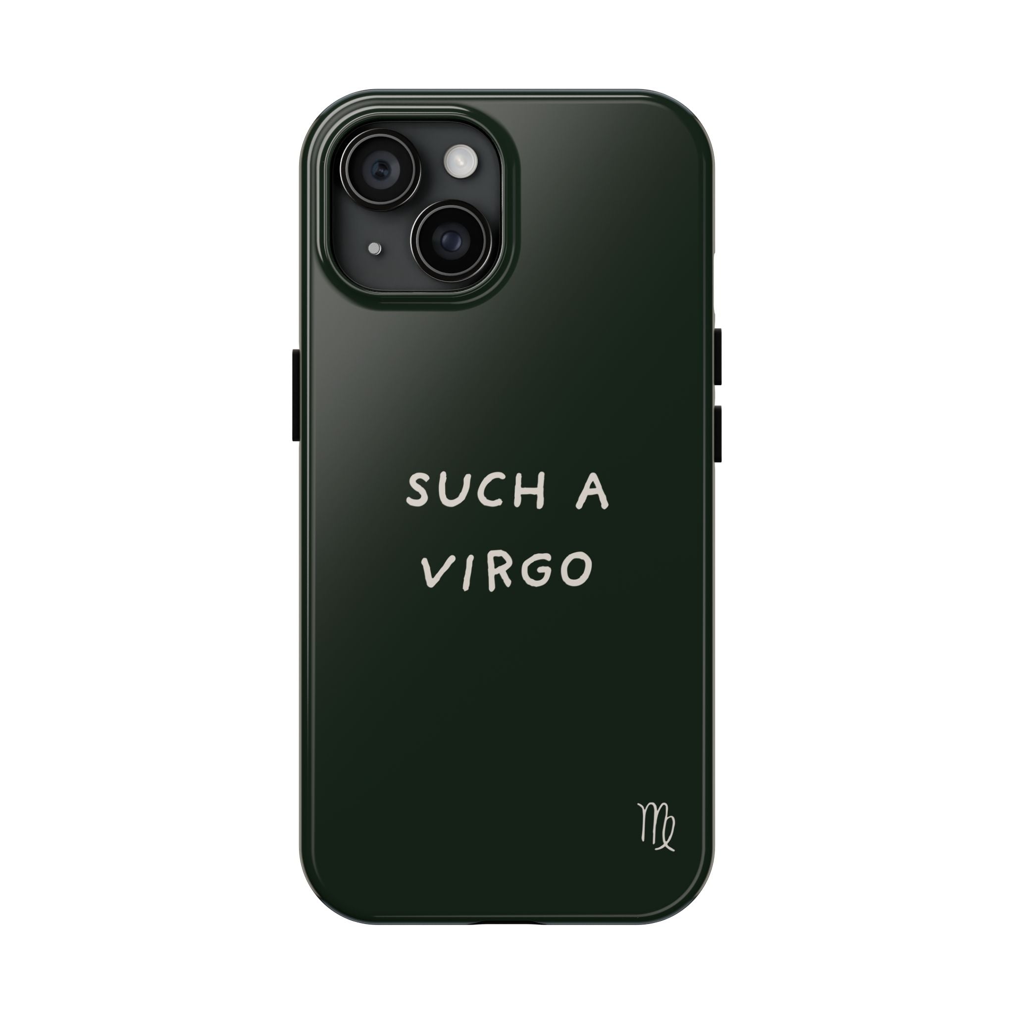 "Such a Virgo" Tough Phone Case — Dark Green