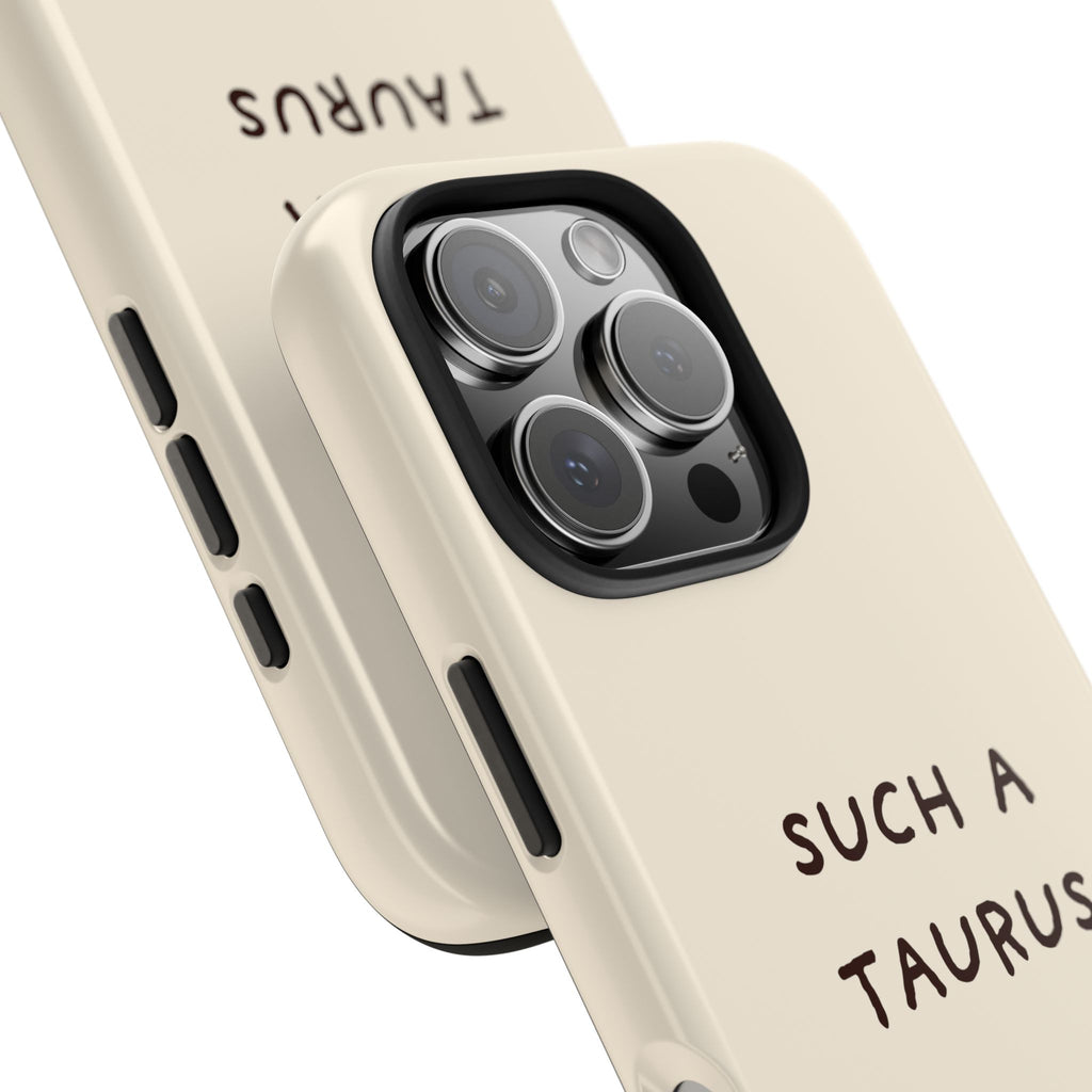 "Such a Taurus" Tough Phone Case - Beige