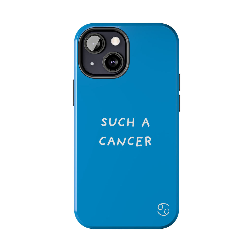 'Such a Cancer" Zodiac Phone Case - Turquoise