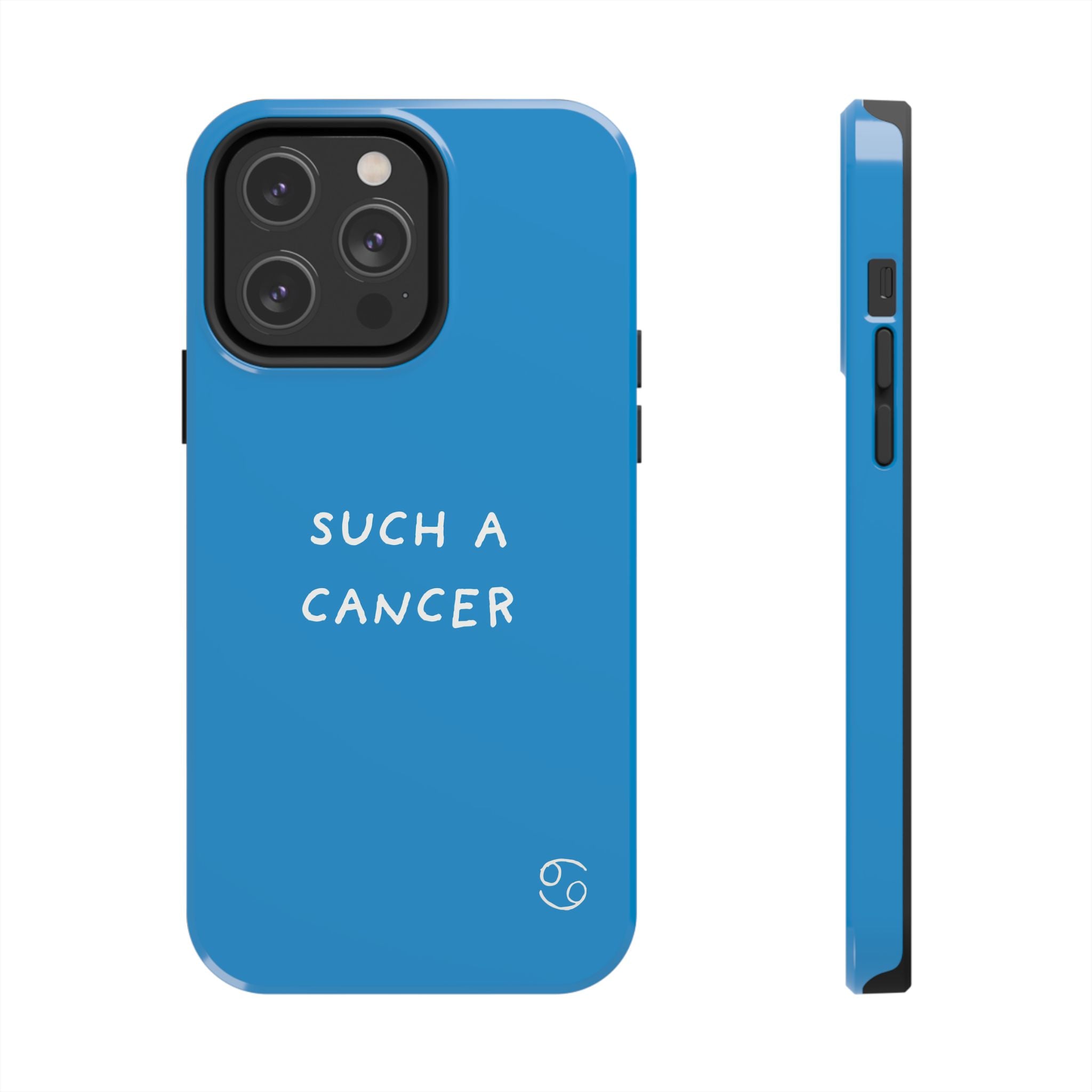 'Such a Cancer" Zodiac Phone Case - Turquoise