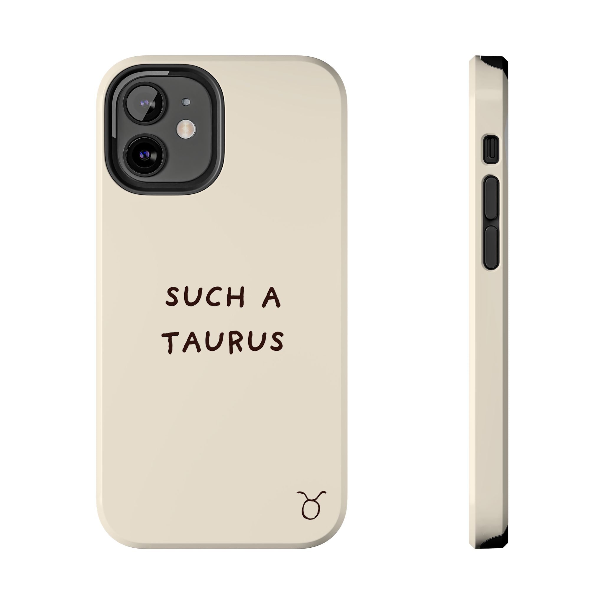 "Such a Taurus" Tough Phone Case - Beige