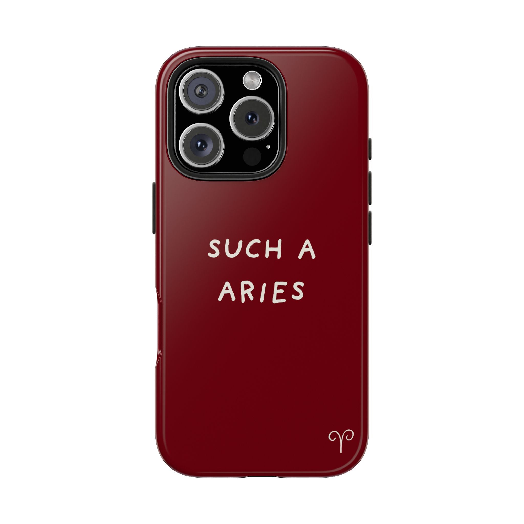 "Such A Aries" Tough Phone Case — Burgundy