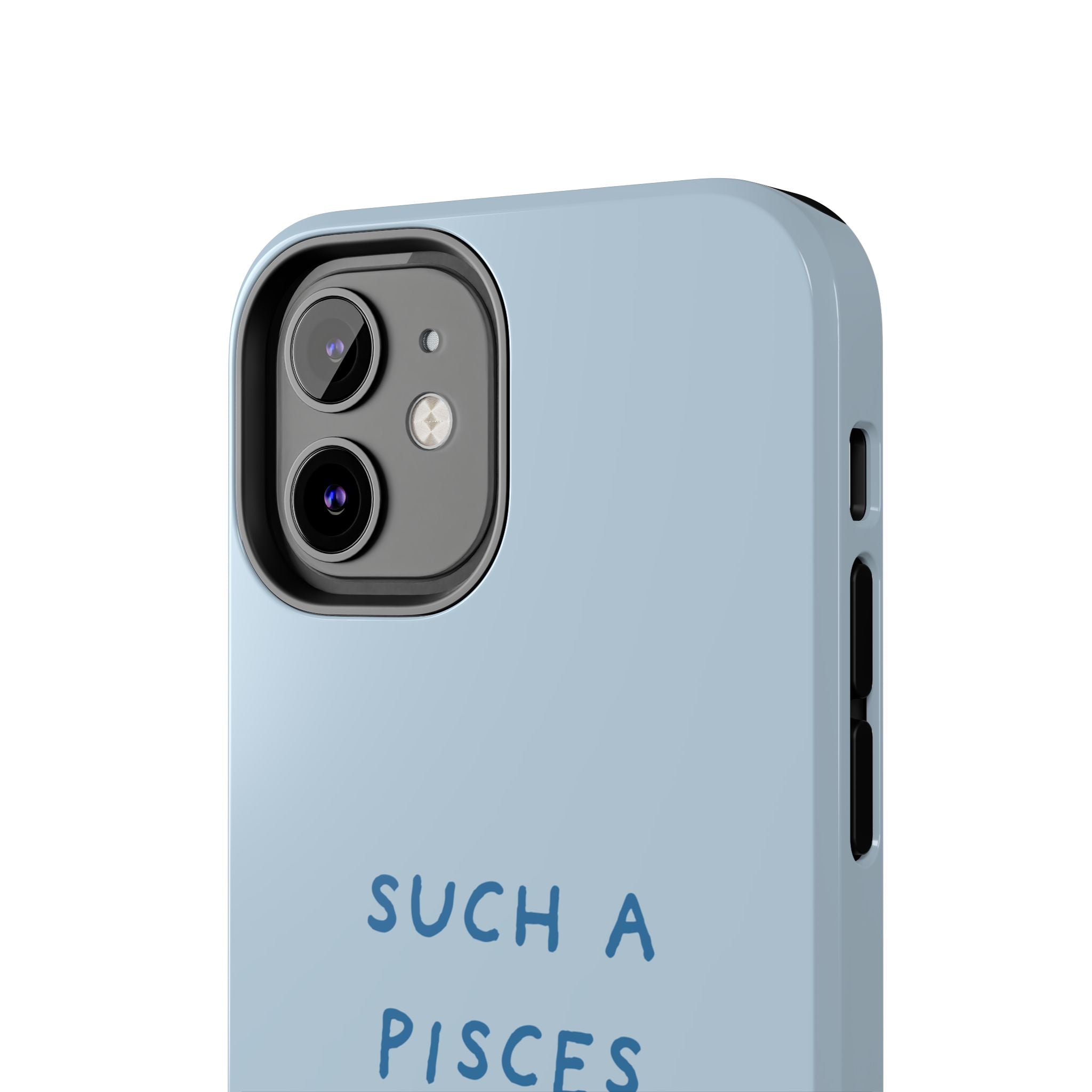 "Such a Pisces" Phone Case - Light Blue / Blue