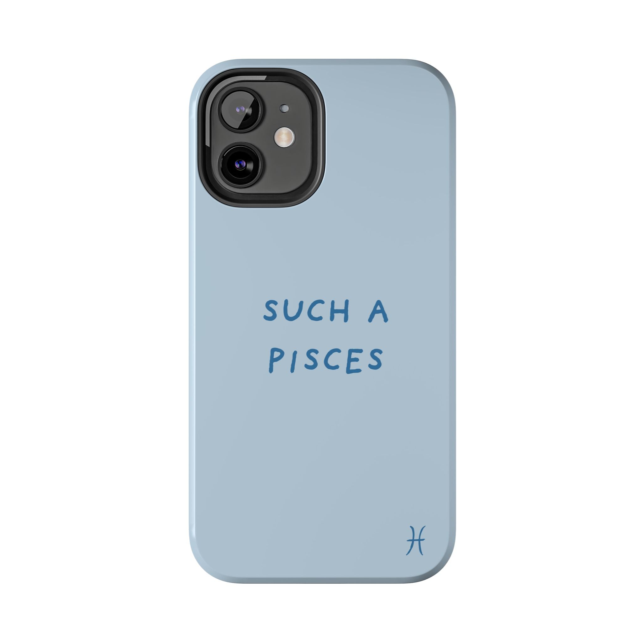"Such a Pisces" Phone Case - Light Blue / Blue