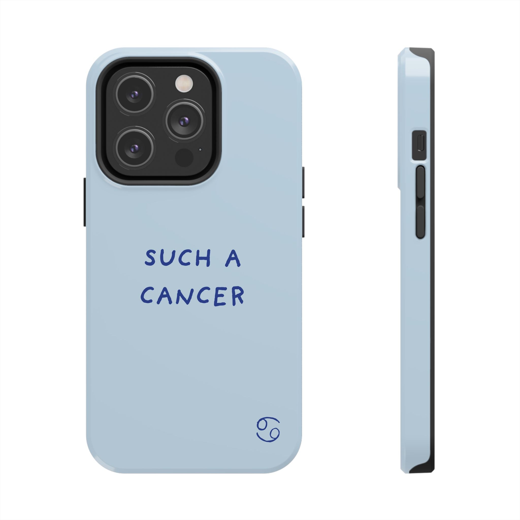 "Such a Cancer" Zodiac Phone Case — Light blue
