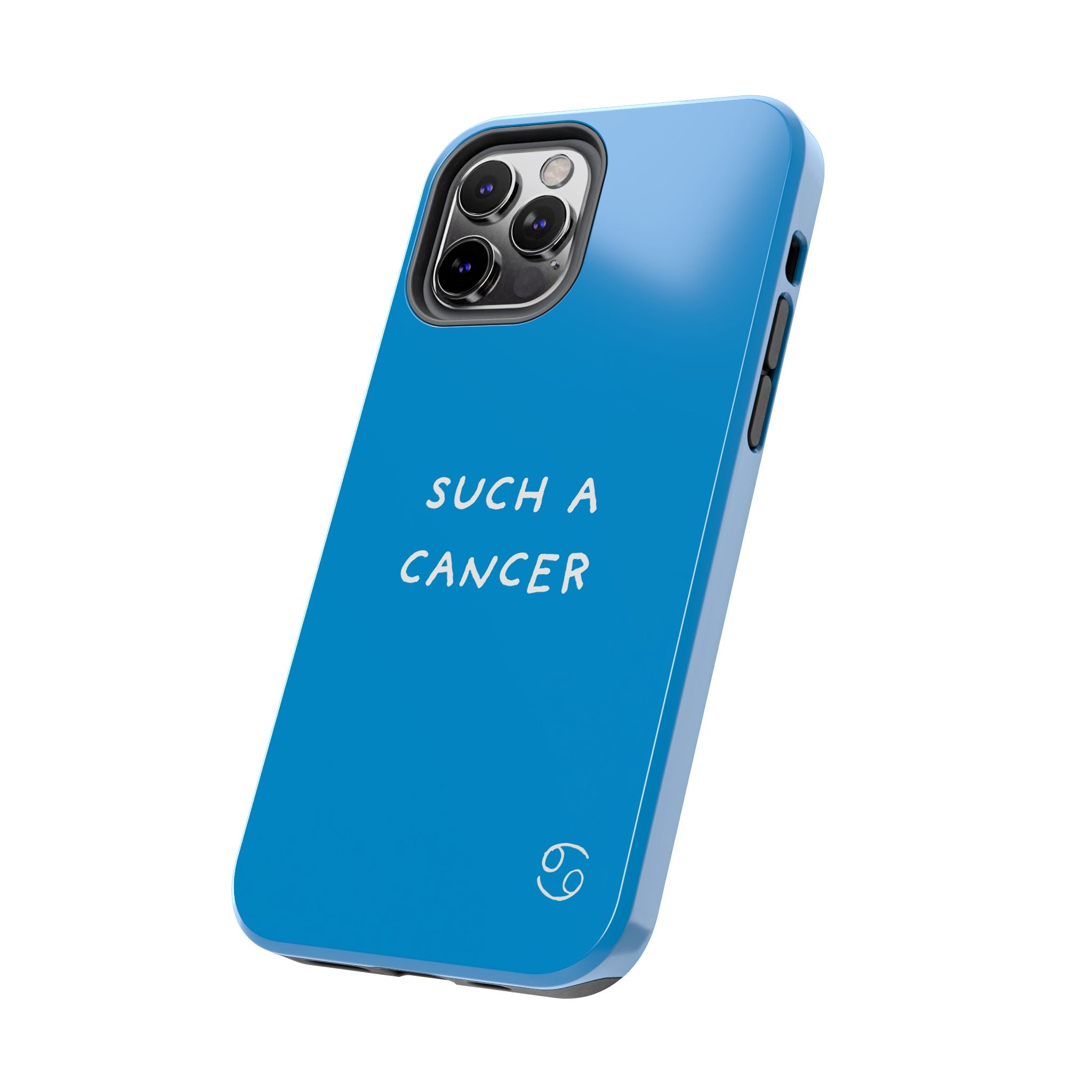 'Such a Cancer" Zodiac Phone Case - Turquoise