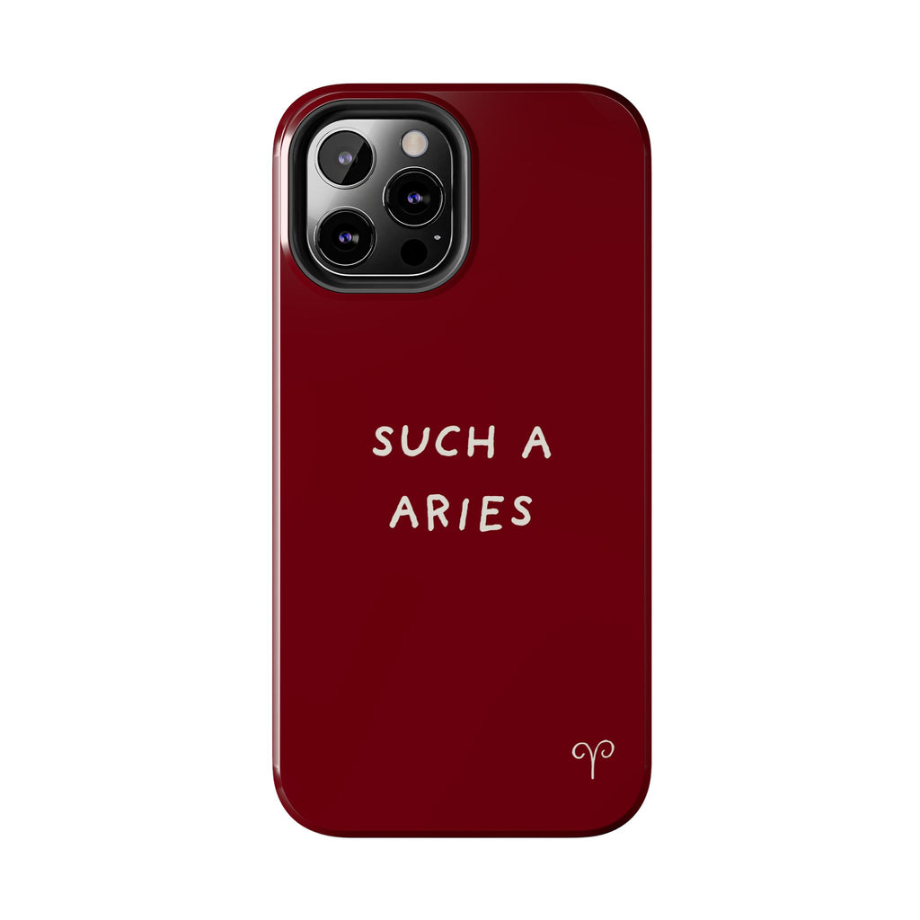 "Such A Aries" Tough Phone Case — Burgundy