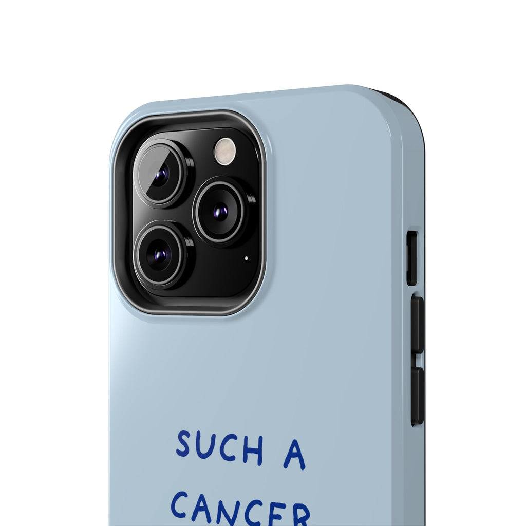 "Such a Cancer" Zodiac Phone Case — Light blue