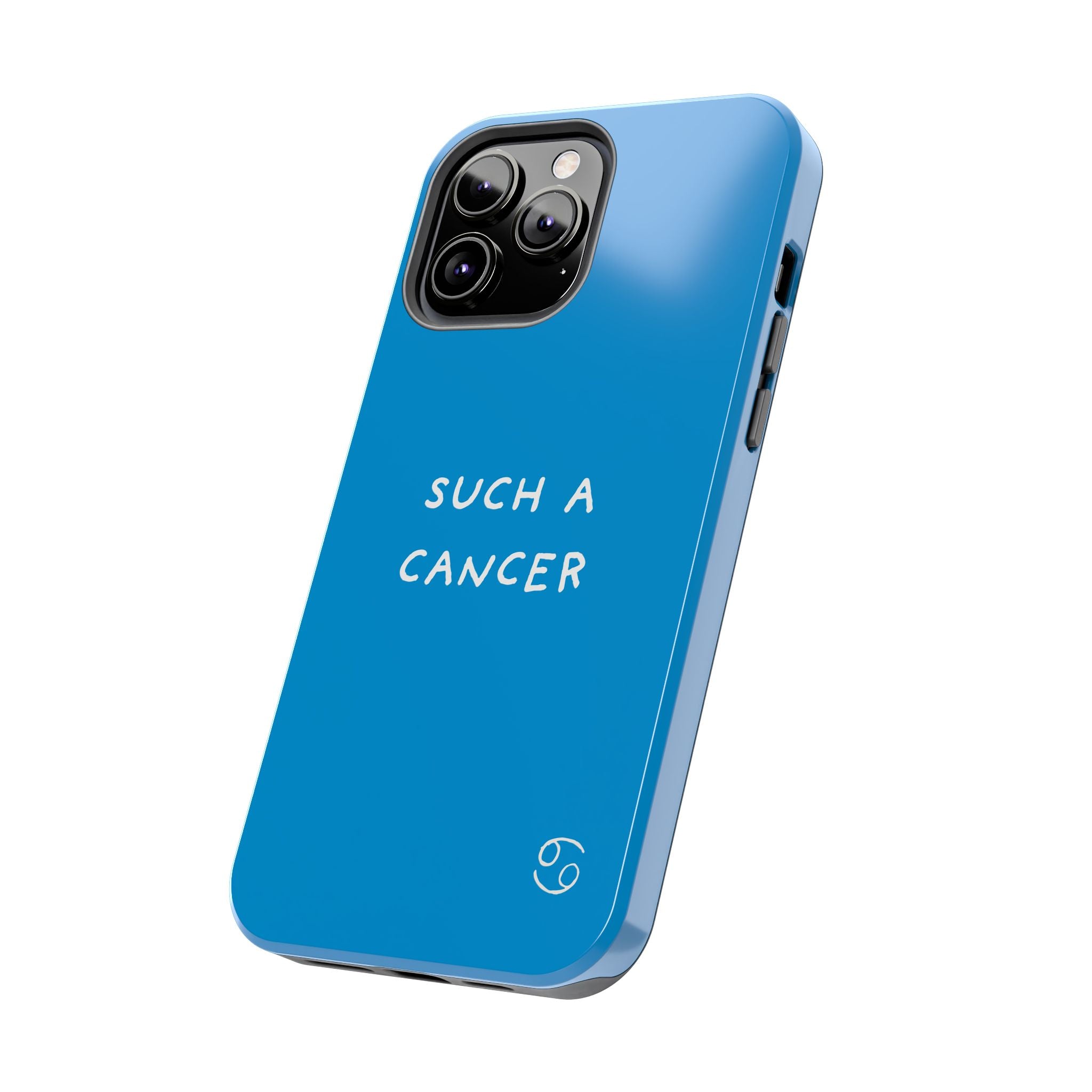 'Such a Cancer" Zodiac Phone Case - Turquoise