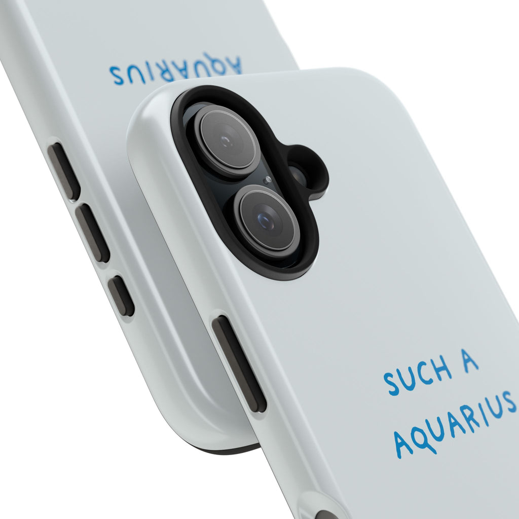 "Such a Aquarius" Tough Phone Case - Blue/Turquoise