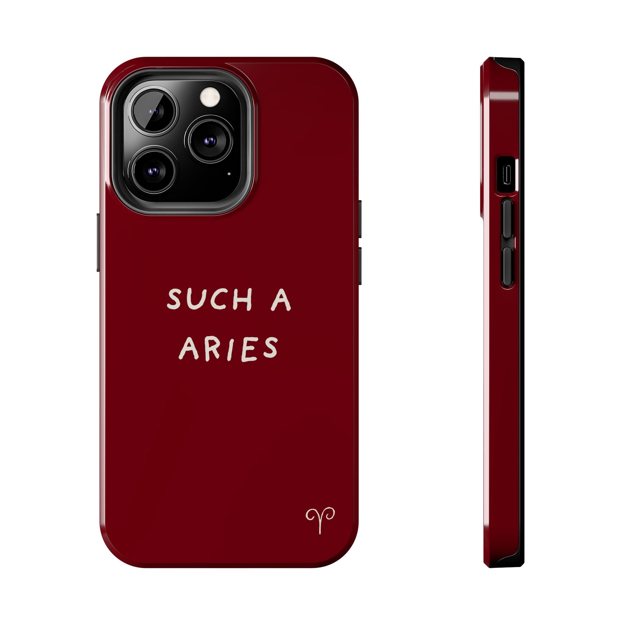 "Such A Aries" Tough Phone Case — Burgundy
