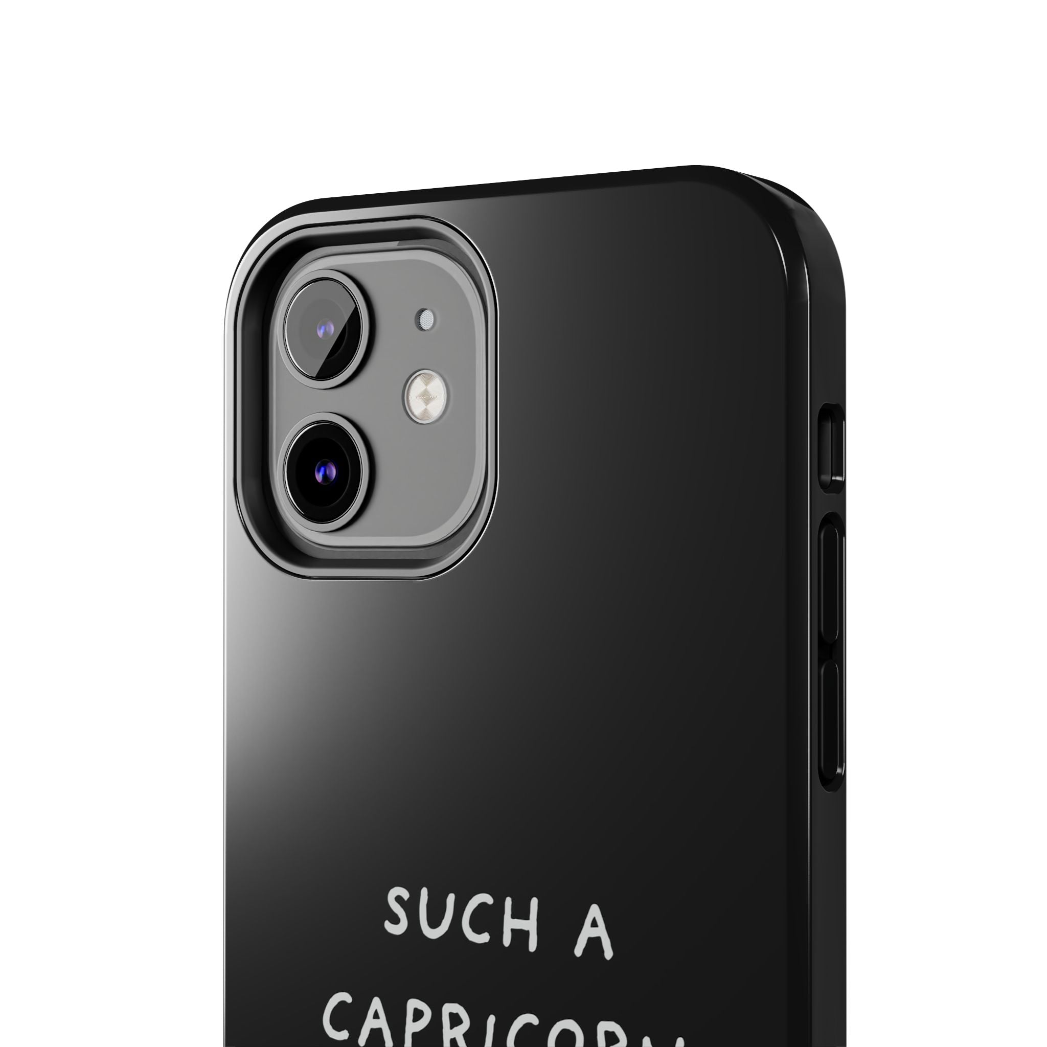 "Such a Capricorn Tough Phone Case" — Black/White