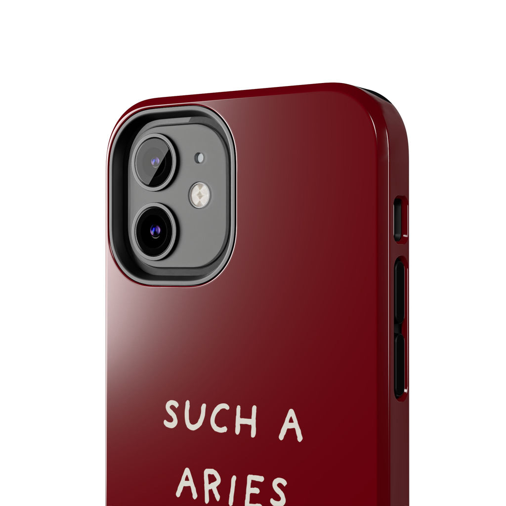 "Such A Aries" Tough Phone Case — Burgundy