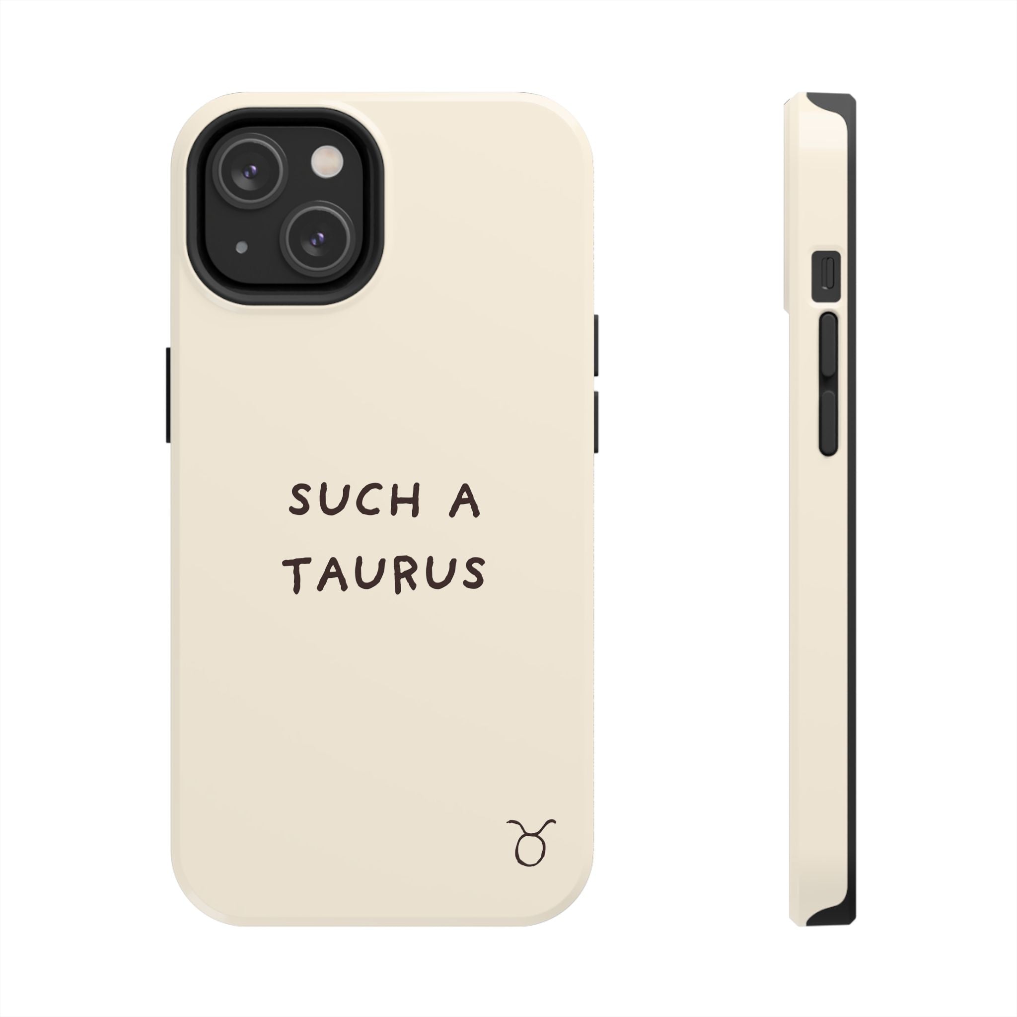 "Such a Taurus" Tough Phone Case - Beige