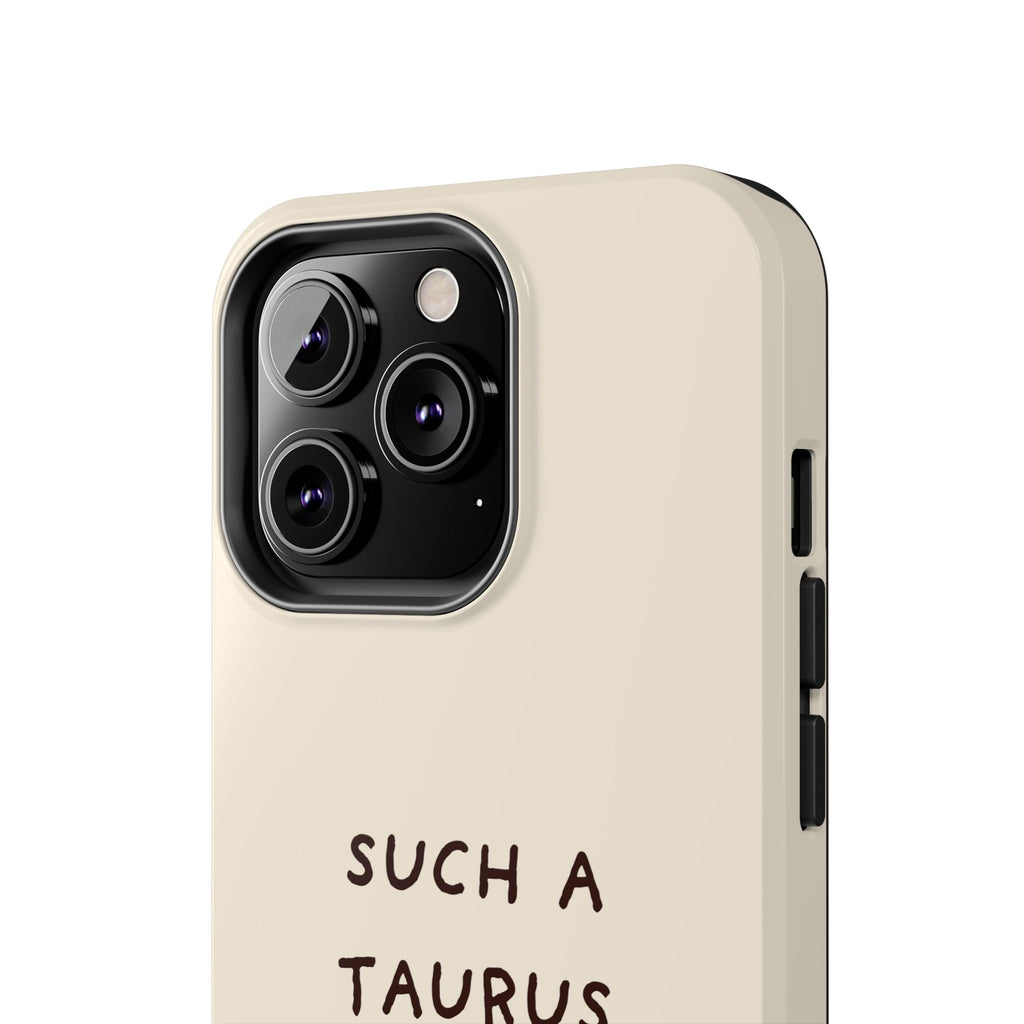 "Such a Taurus" Tough Phone Case - Beige