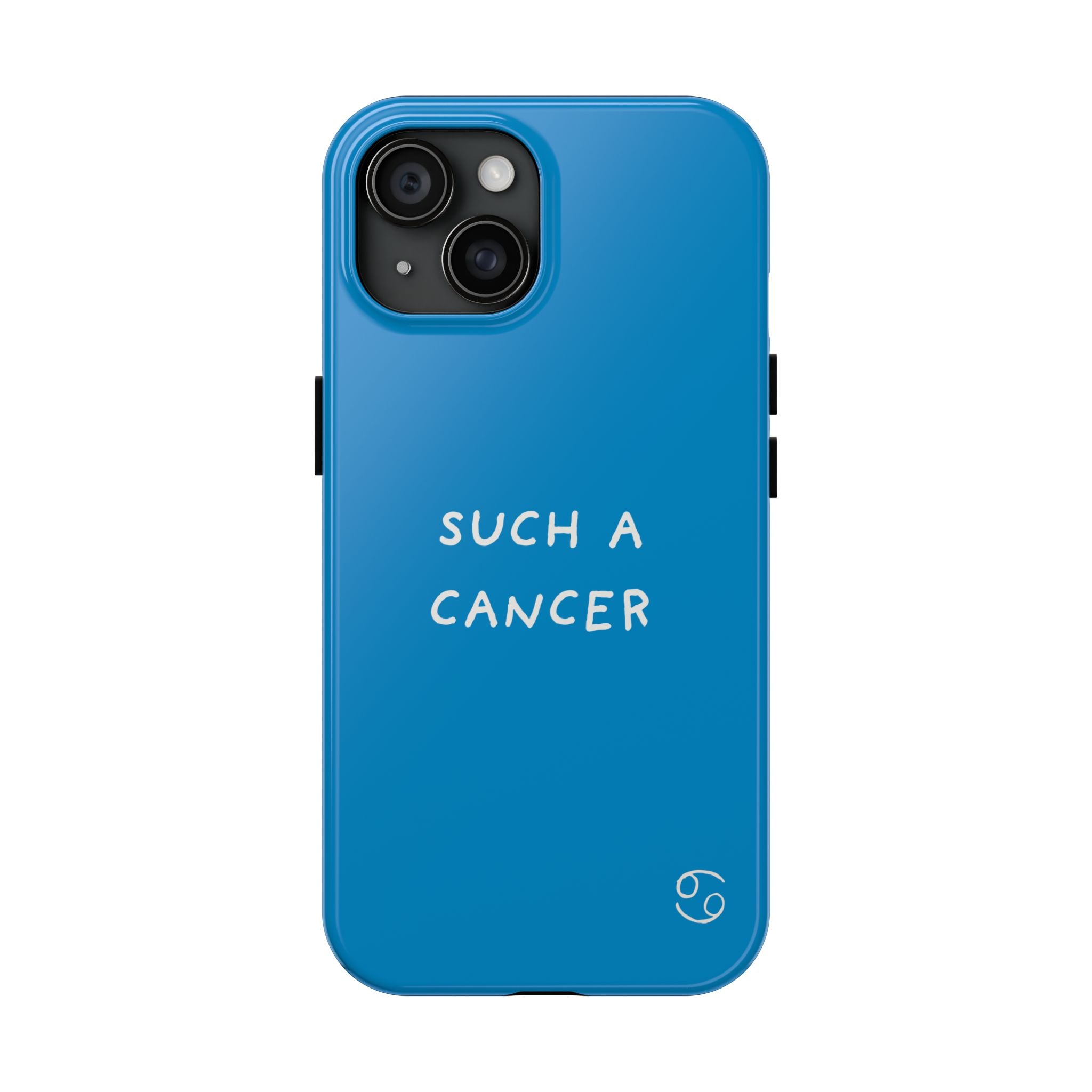 'Such a Cancer" Zodiac Phone Case - Turquoise