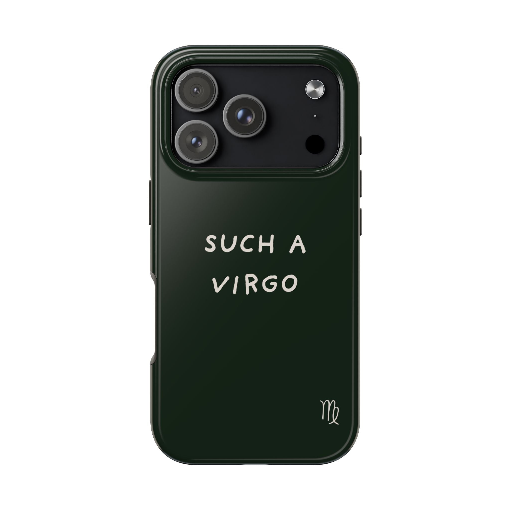 "Such a Virgo" Tough Phone Case — Dark Green