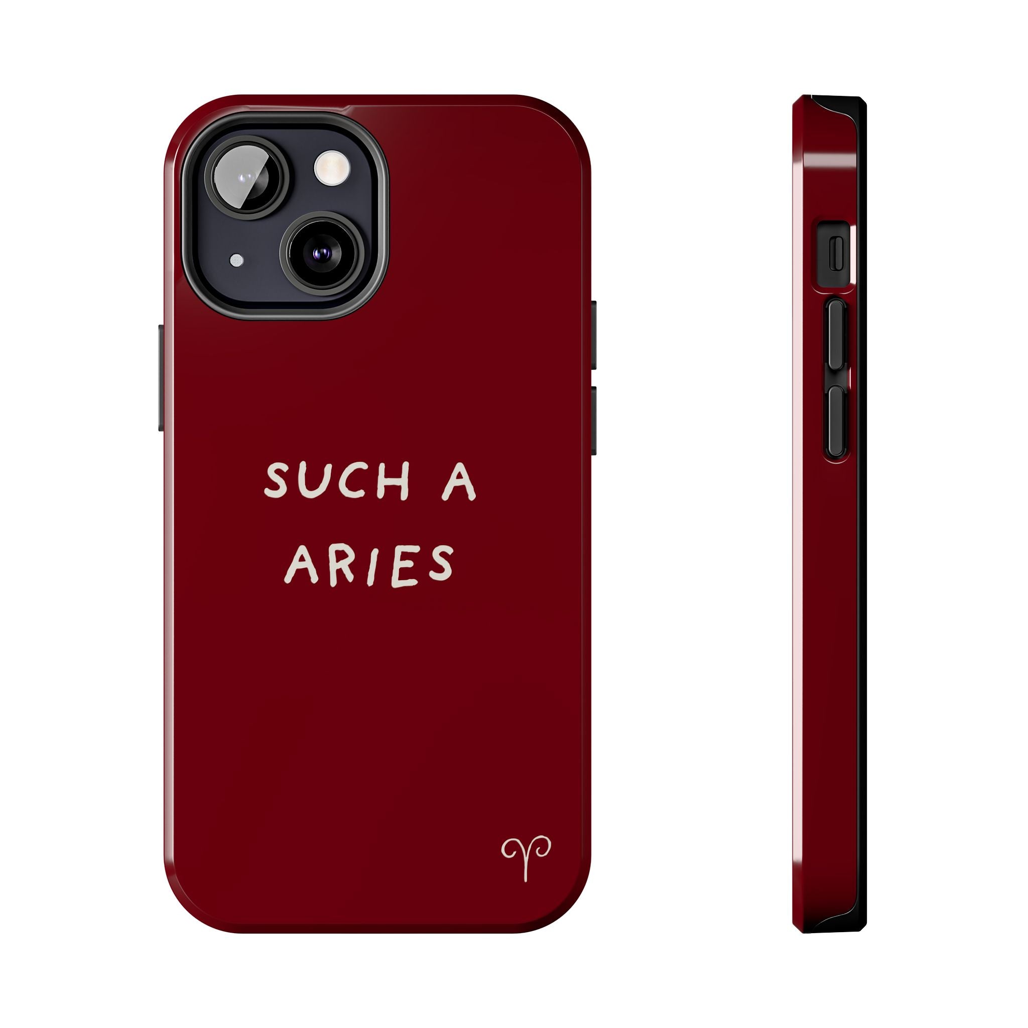 "Such A Aries" Tough Phone Case — Burgundy