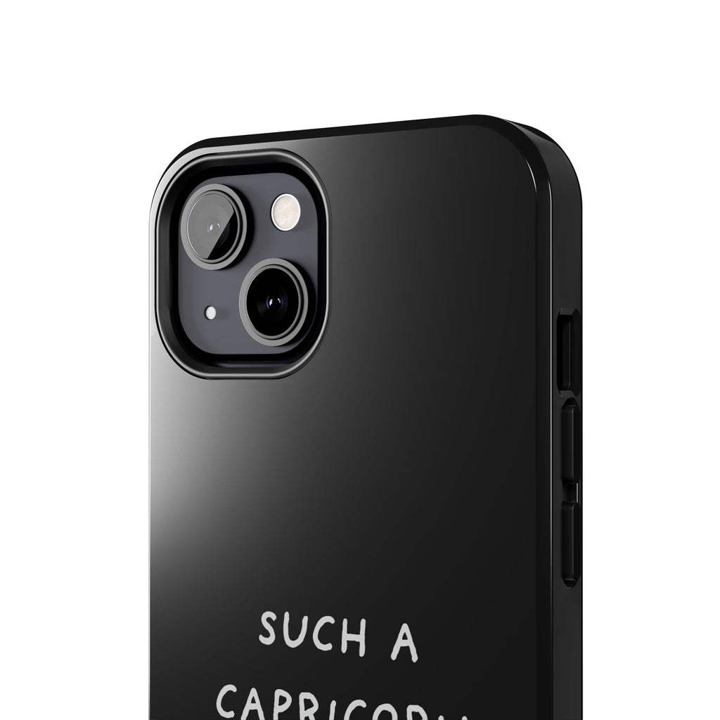 "Such a Capricorn Tough Phone Case" — Black/White