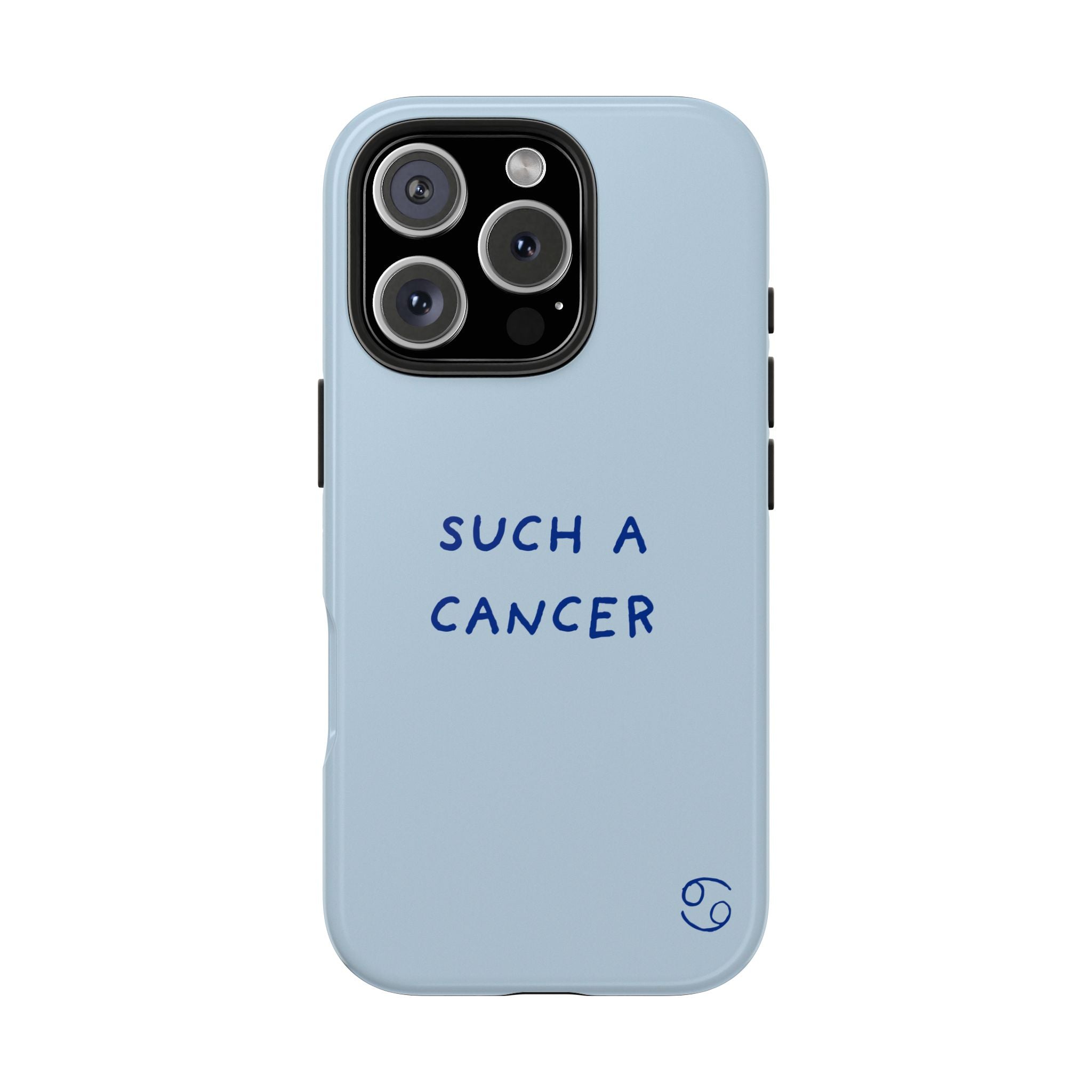 "Such a Cancer" Zodiac Phone Case — Light blue