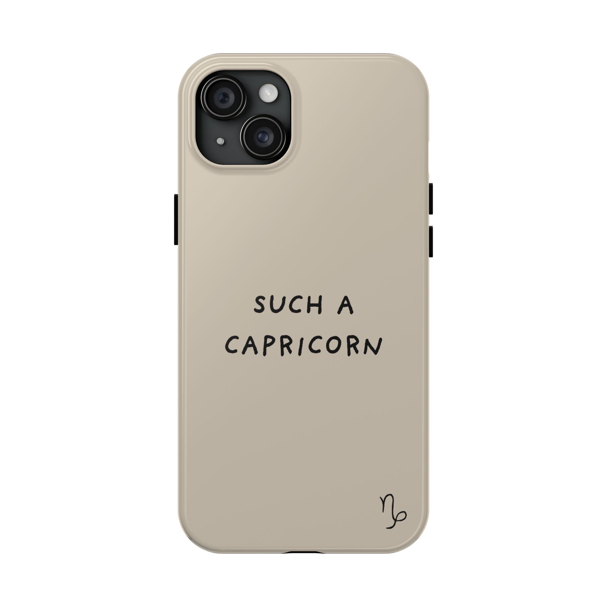 "Such a Capricorn" Tough Phone Case — Beige/Brown