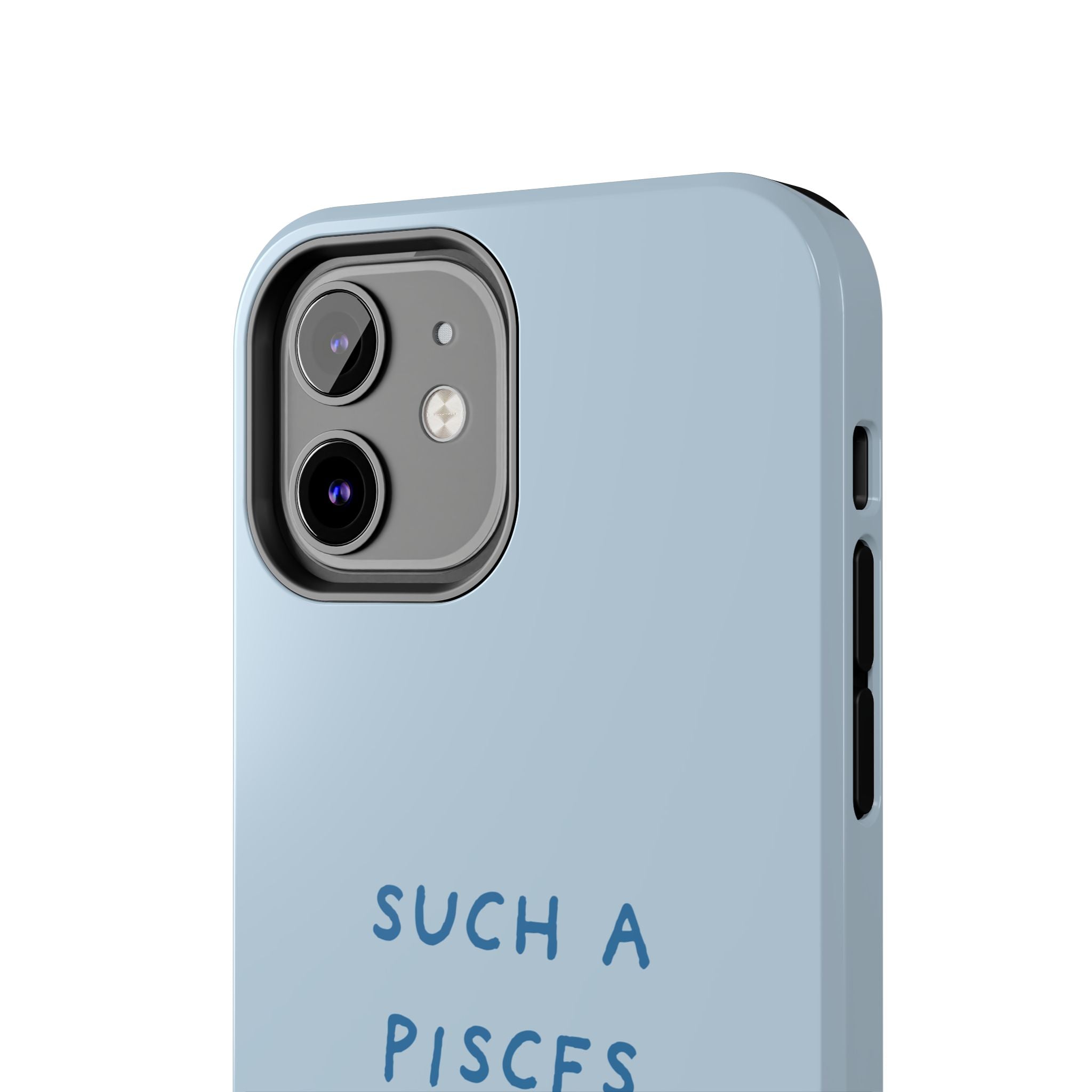 "Such a Pisces" Phone Case - Light Blue / Blue