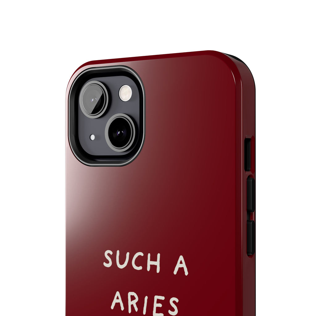 "Such A Aries" Tough Phone Case — Burgundy