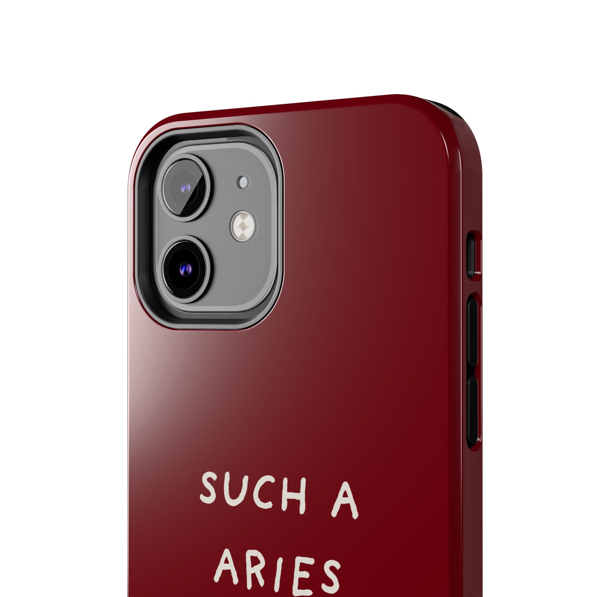 "Such A Aries" Tough Phone Case — Burgundy