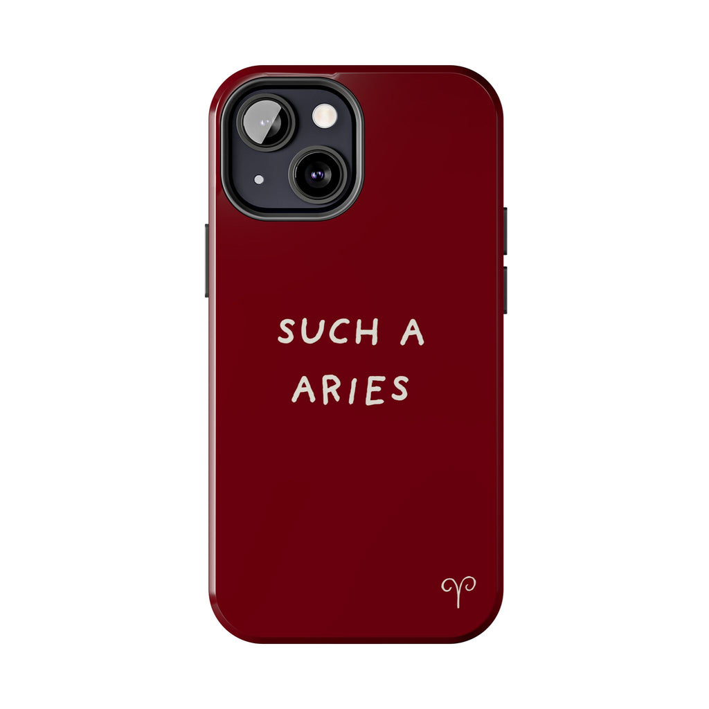 "Such A Aries" Tough Phone Case — Burgundy