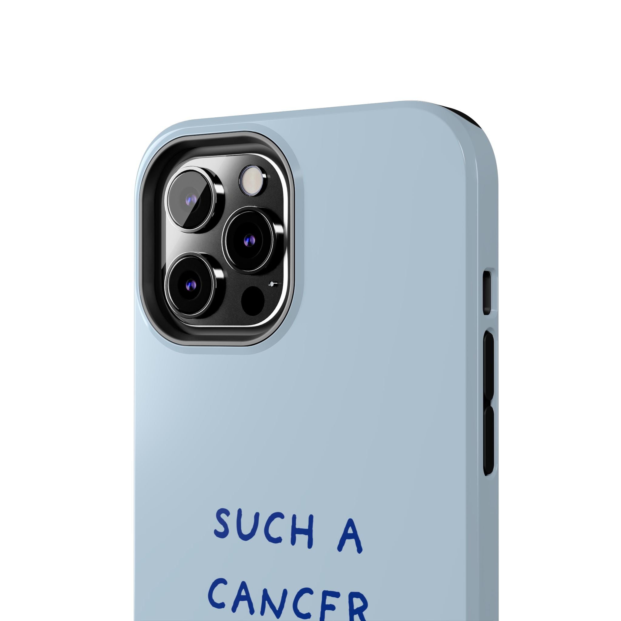 "Such a Cancer" Zodiac Phone Case — Light blue