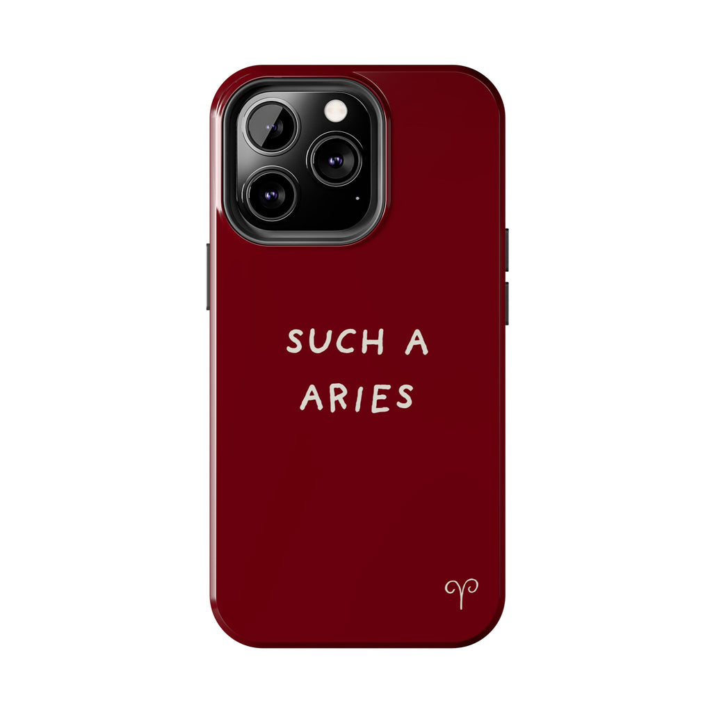 "Such A Aries" Tough Phone Case — Burgundy