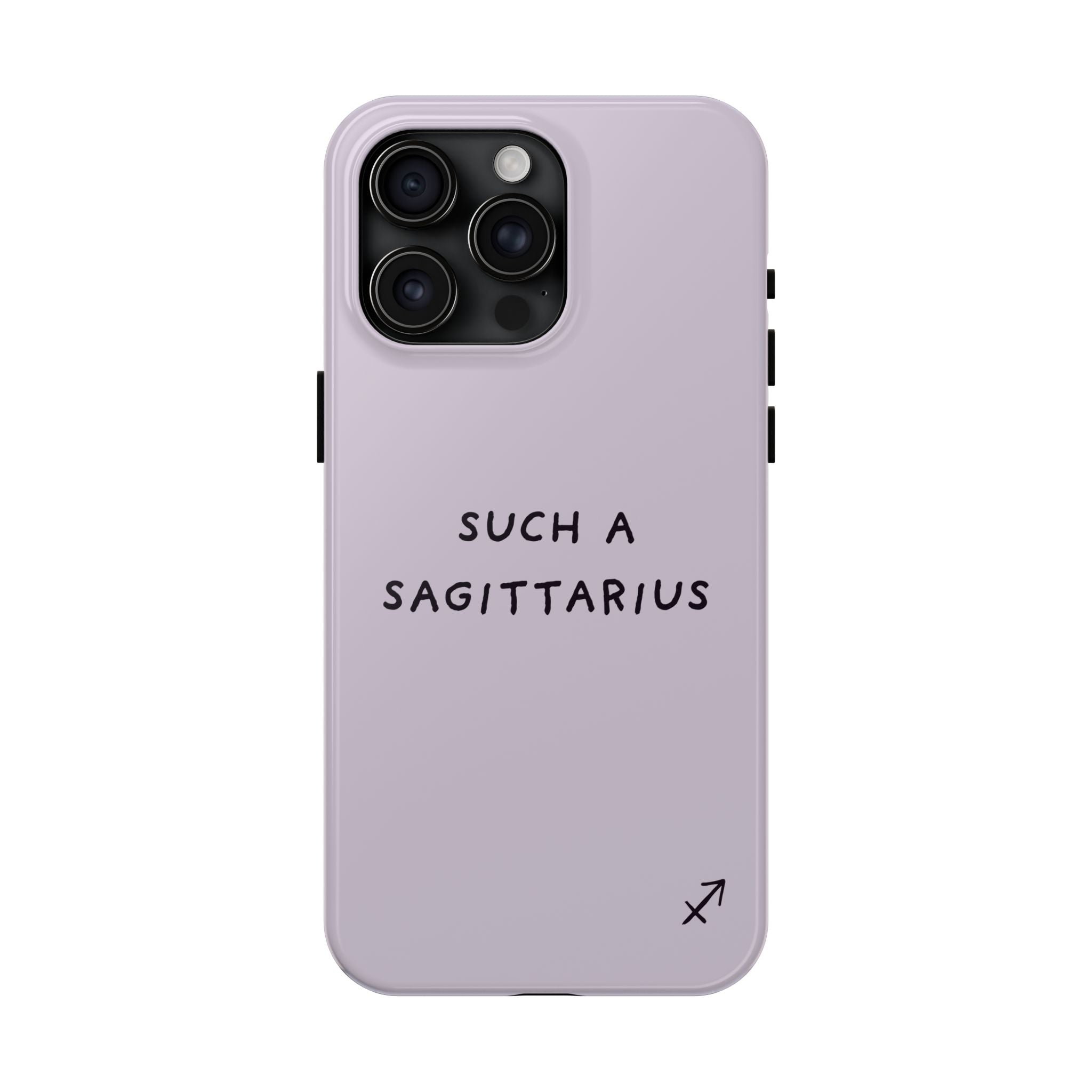 “Such a Sagittarius” Tough Phone Case - Lilac