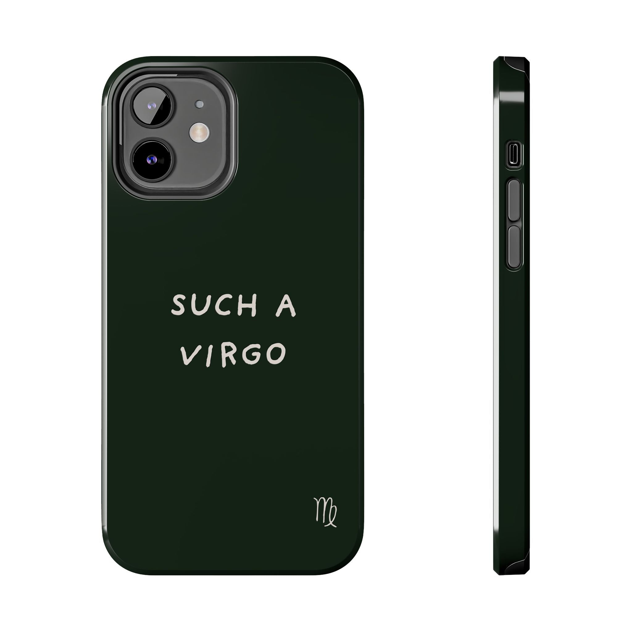"Such a Virgo" Tough Phone Case — Dark Green