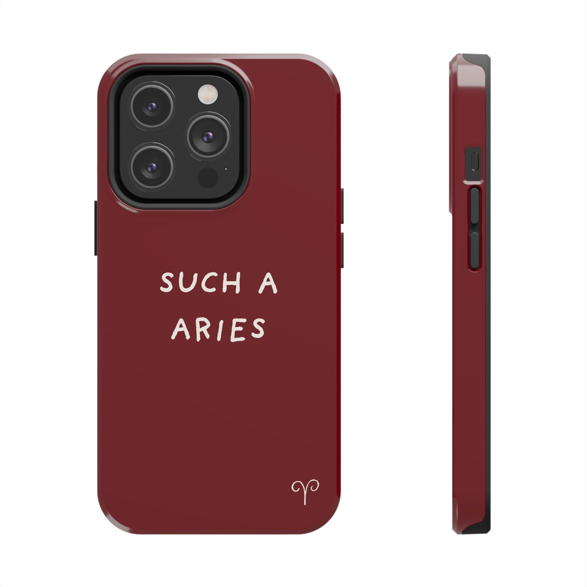 "Such A Aries" Tough Phone Case — Burgundy
