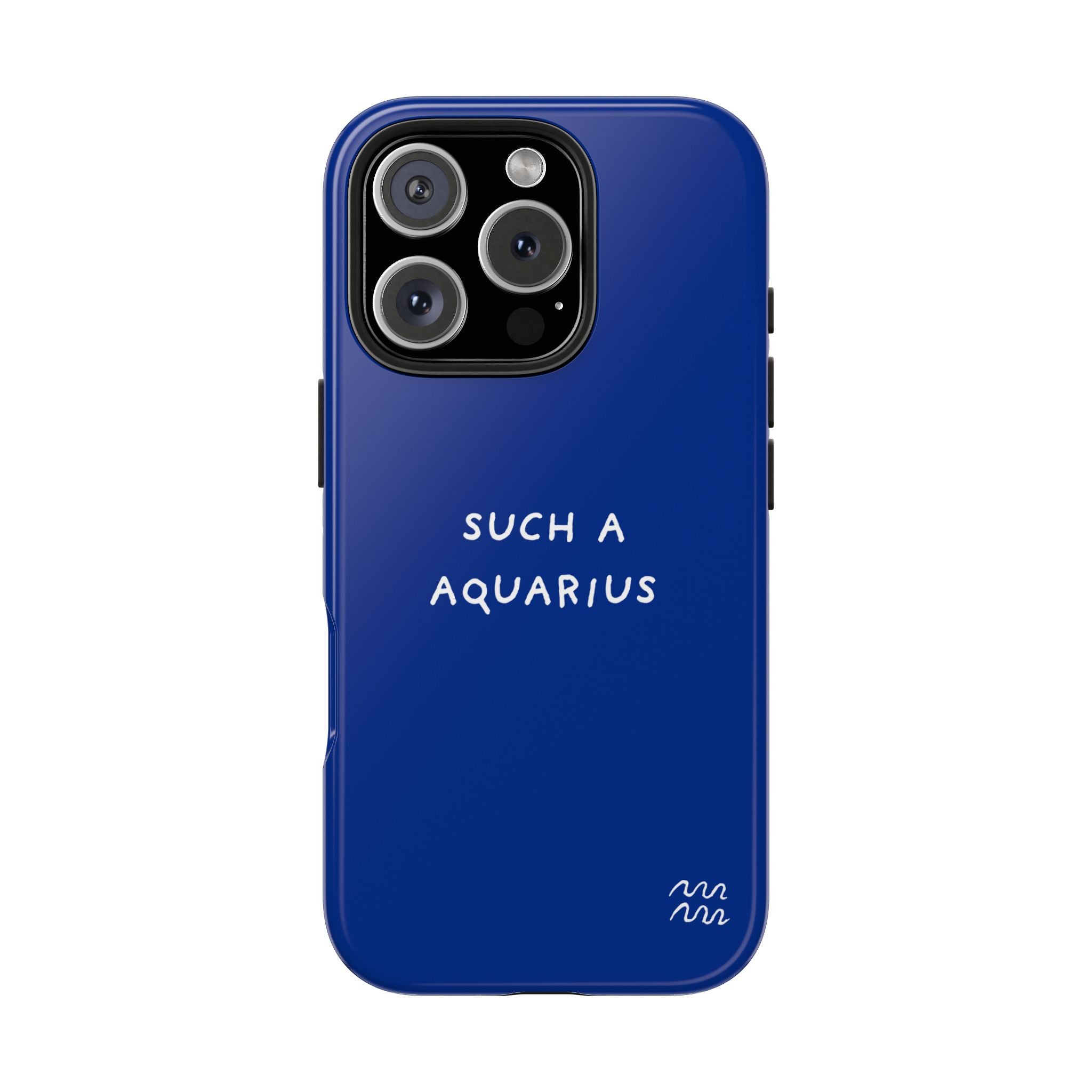 "Such a Aquarius" Tough Phone Case — Blue