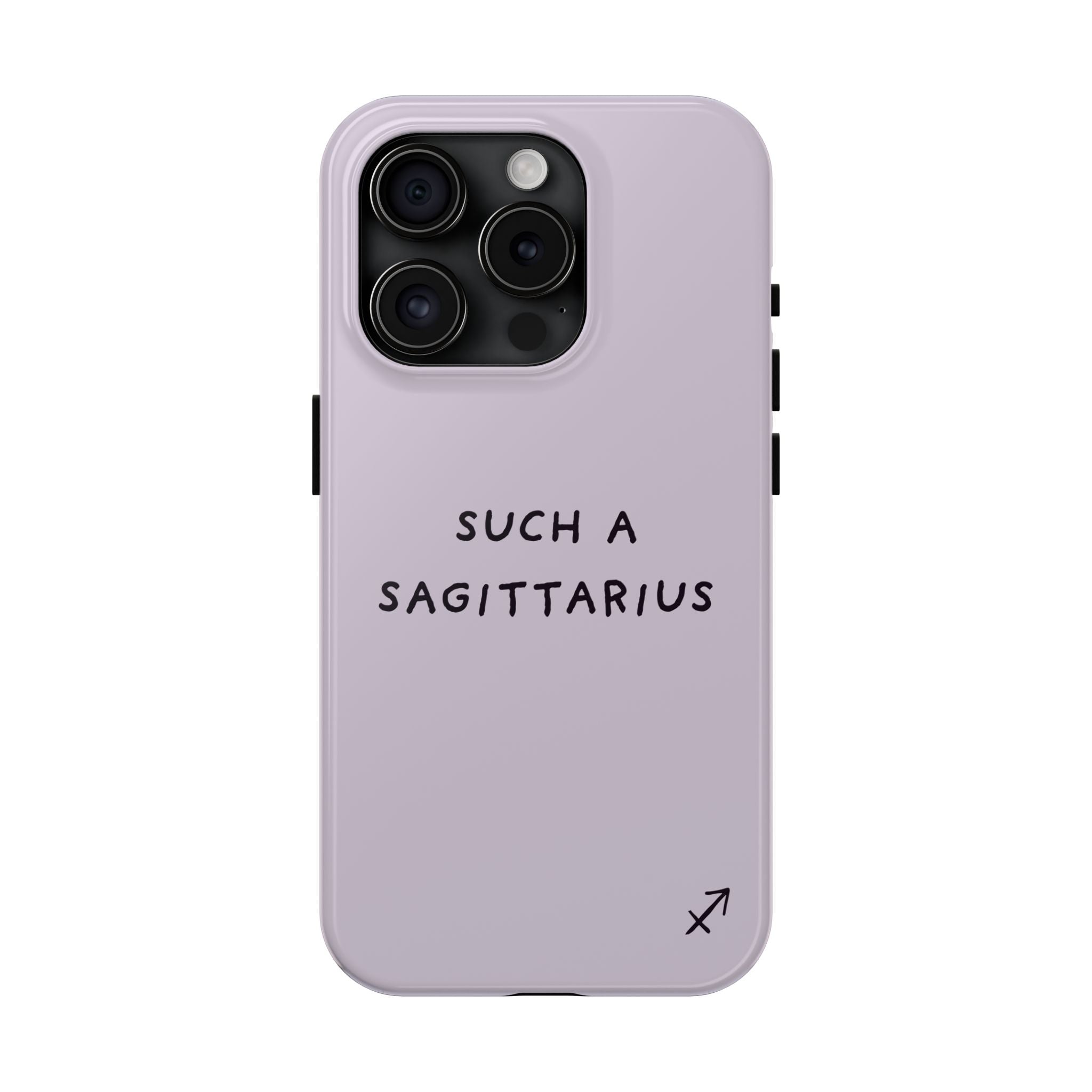 “Such a Sagittarius” Tough Phone Case - Lilac