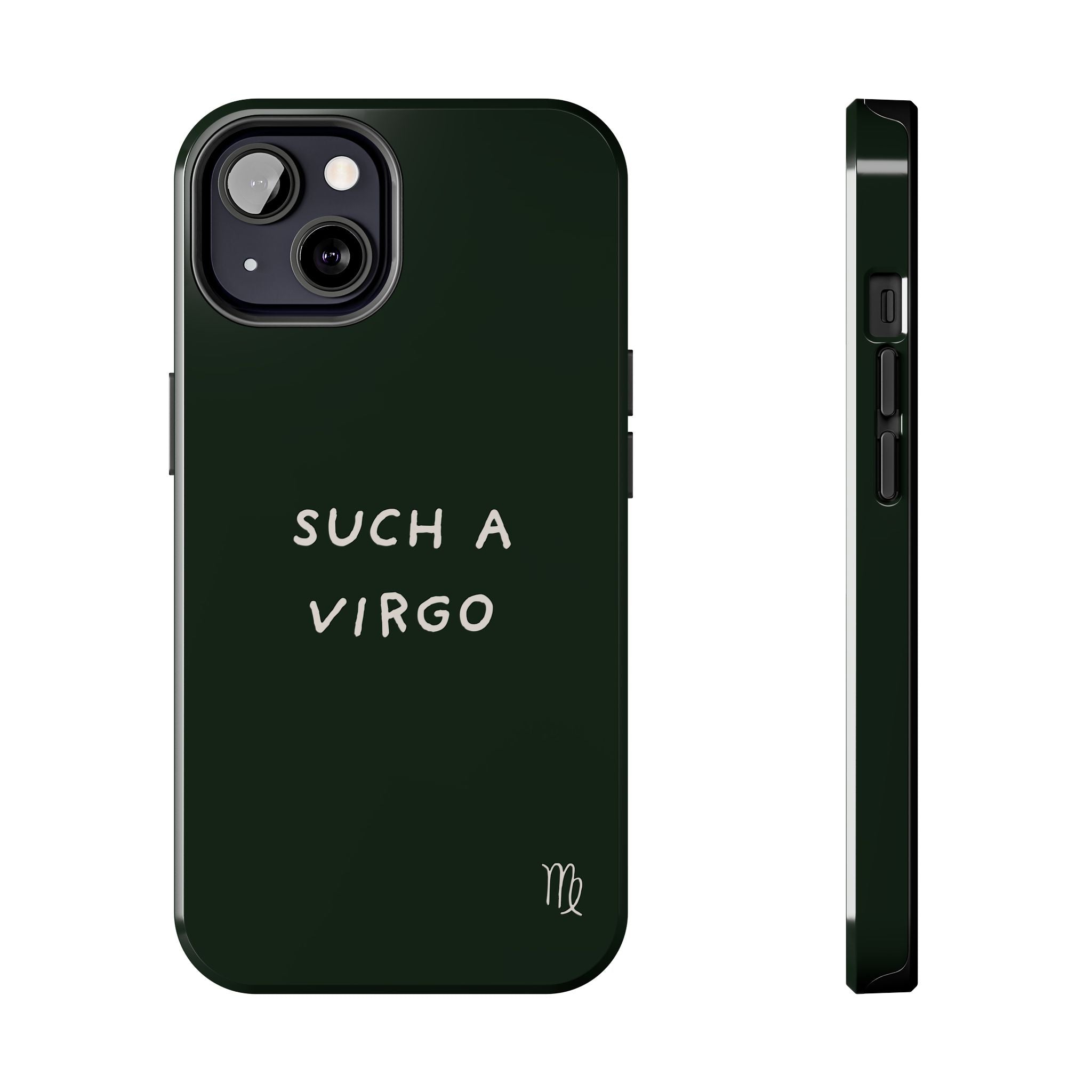 "Such a Virgo" Tough Phone Case — Dark Green