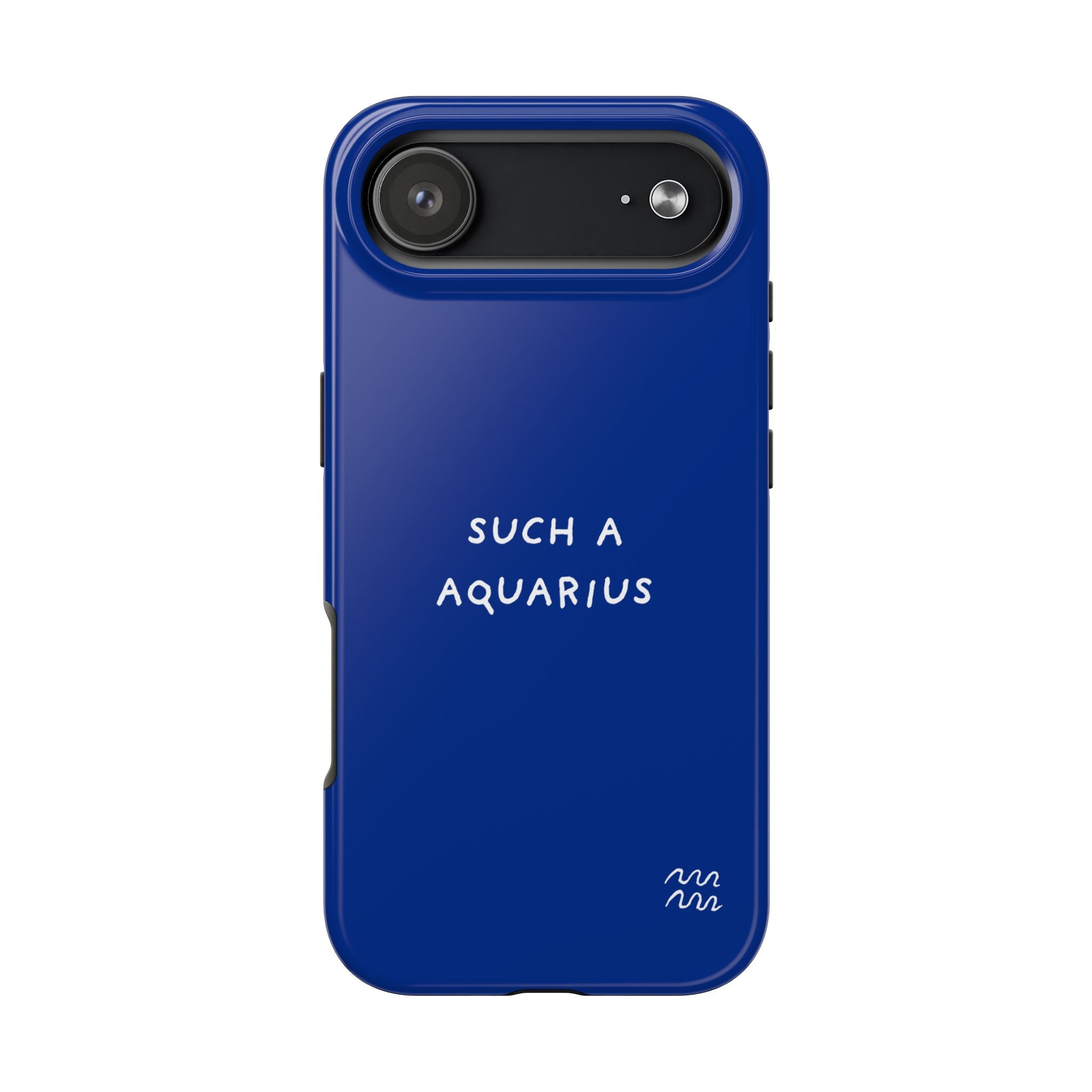 "Such a Aquarius" Tough Phone Case — Blue