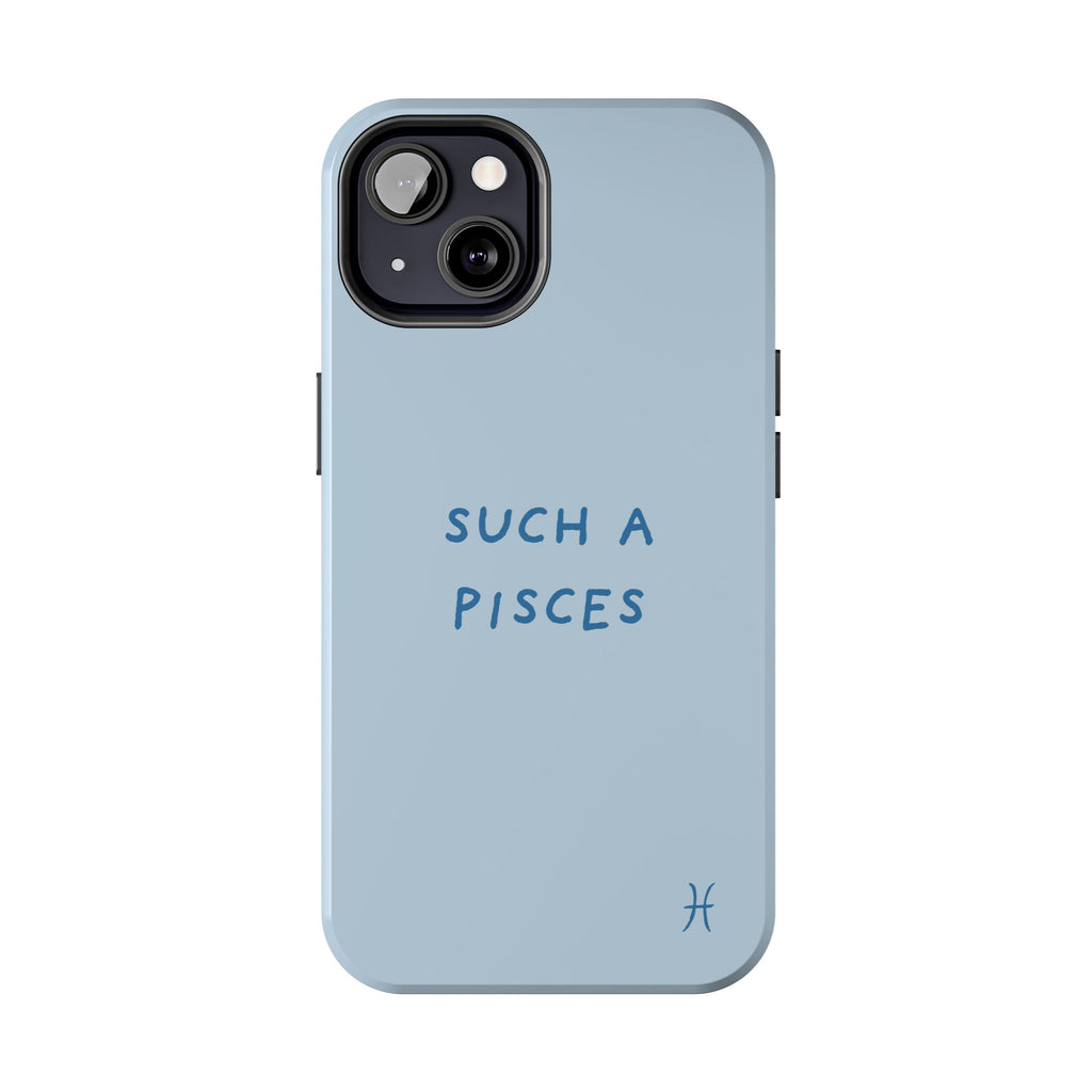 "Such a Pisces" Phone Case - Light Blue / Blue