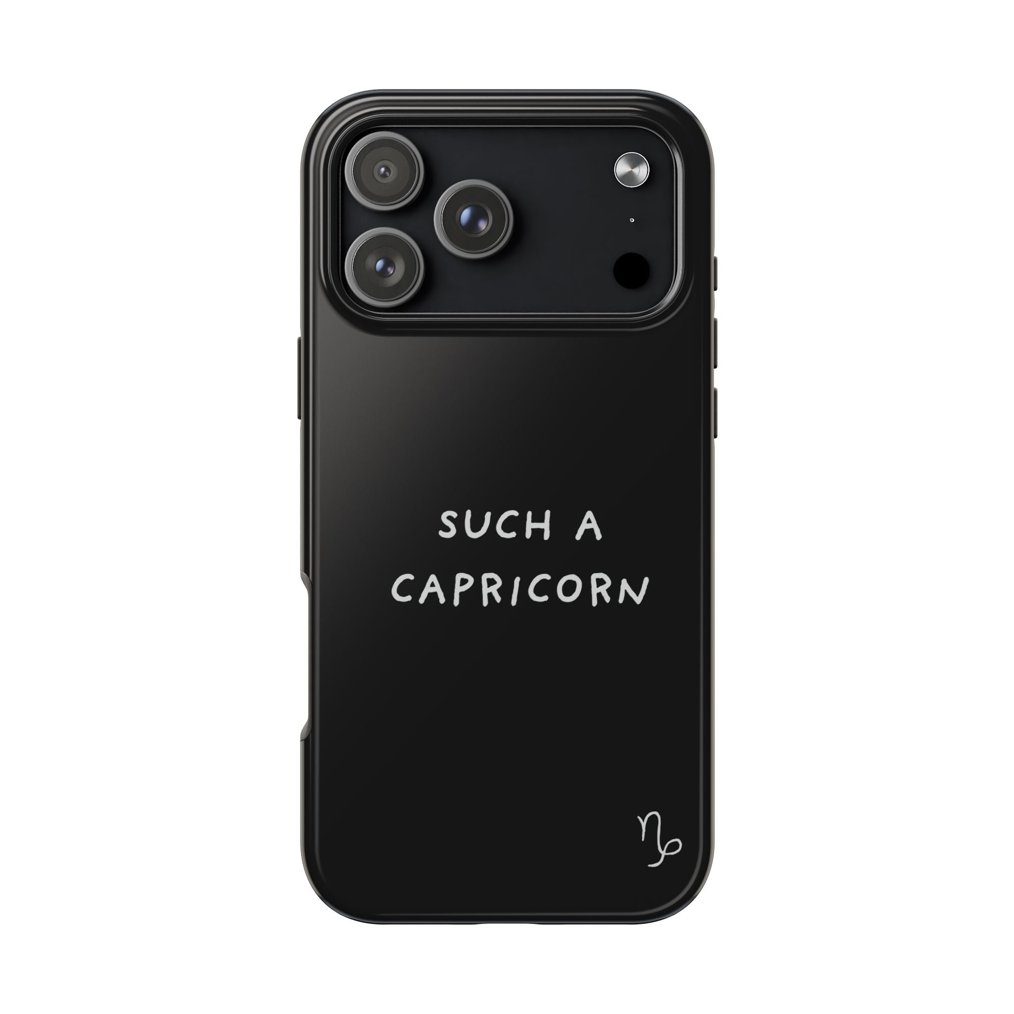 "Such a Capricorn Tough Phone Case" — Black/White