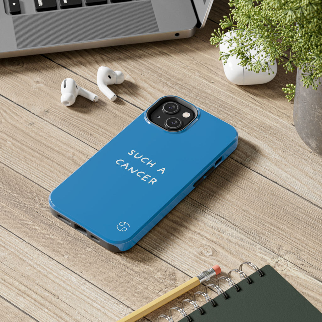 'Such a Cancer" Zodiac Phone Case - Turquoise