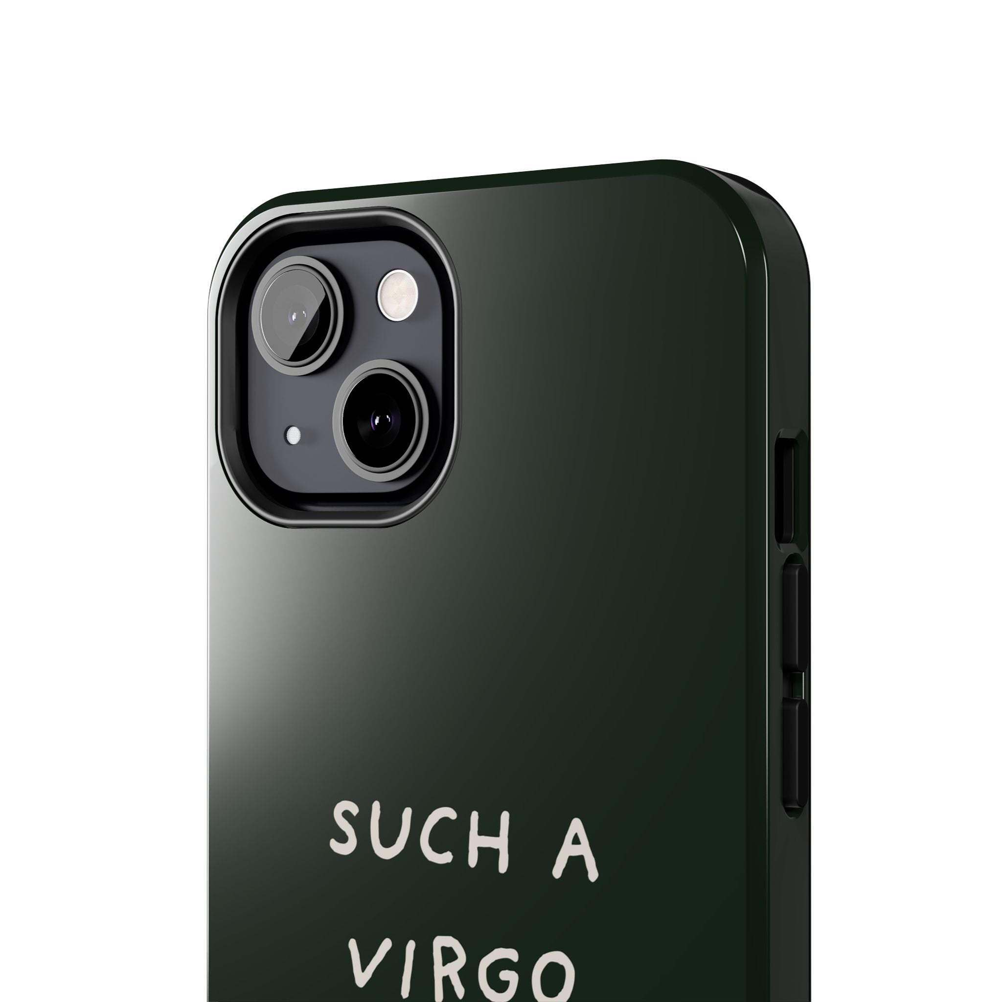 "Such a Virgo" Tough Phone Case — Dark Green