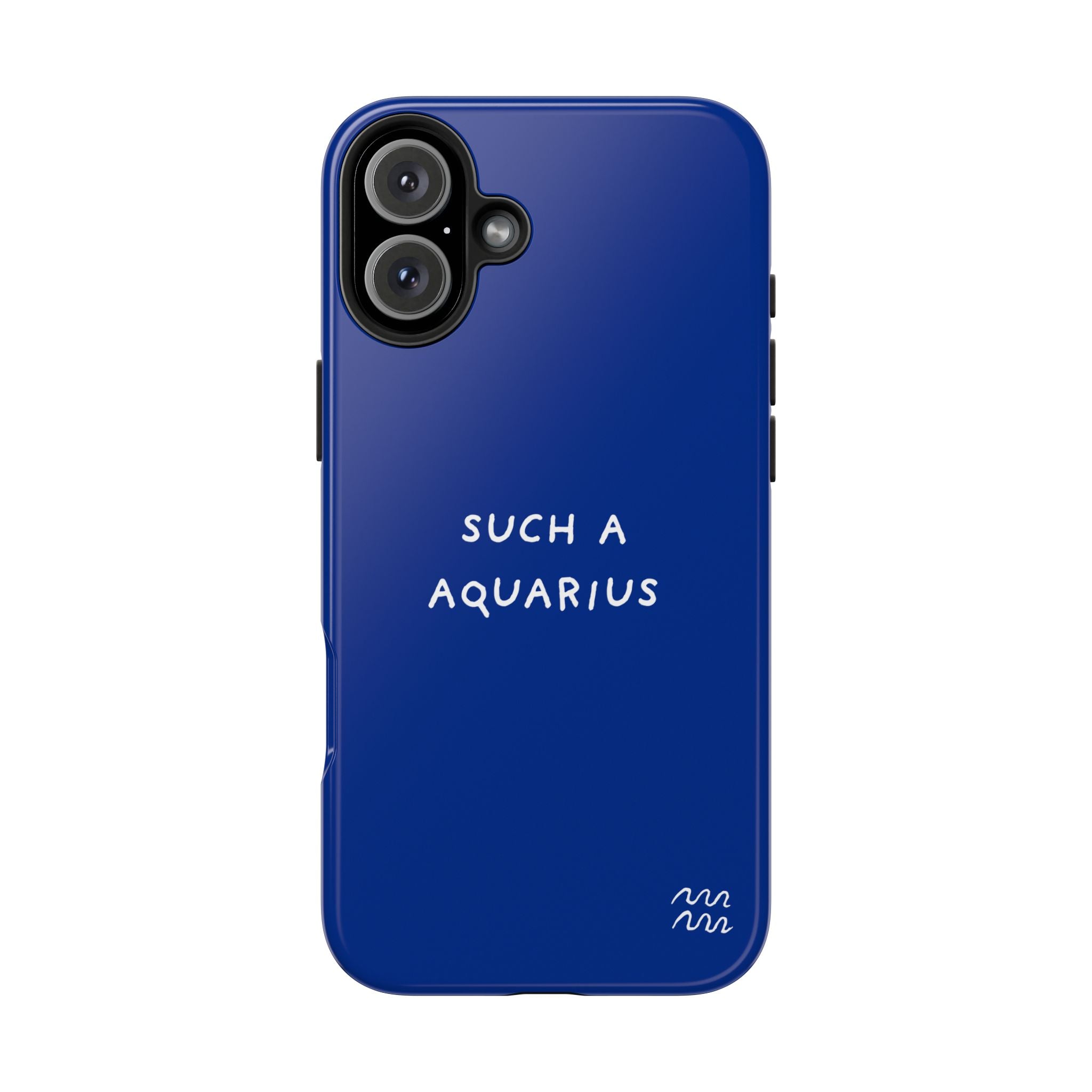 "Such a Aquarius" Tough Phone Case — Blue
