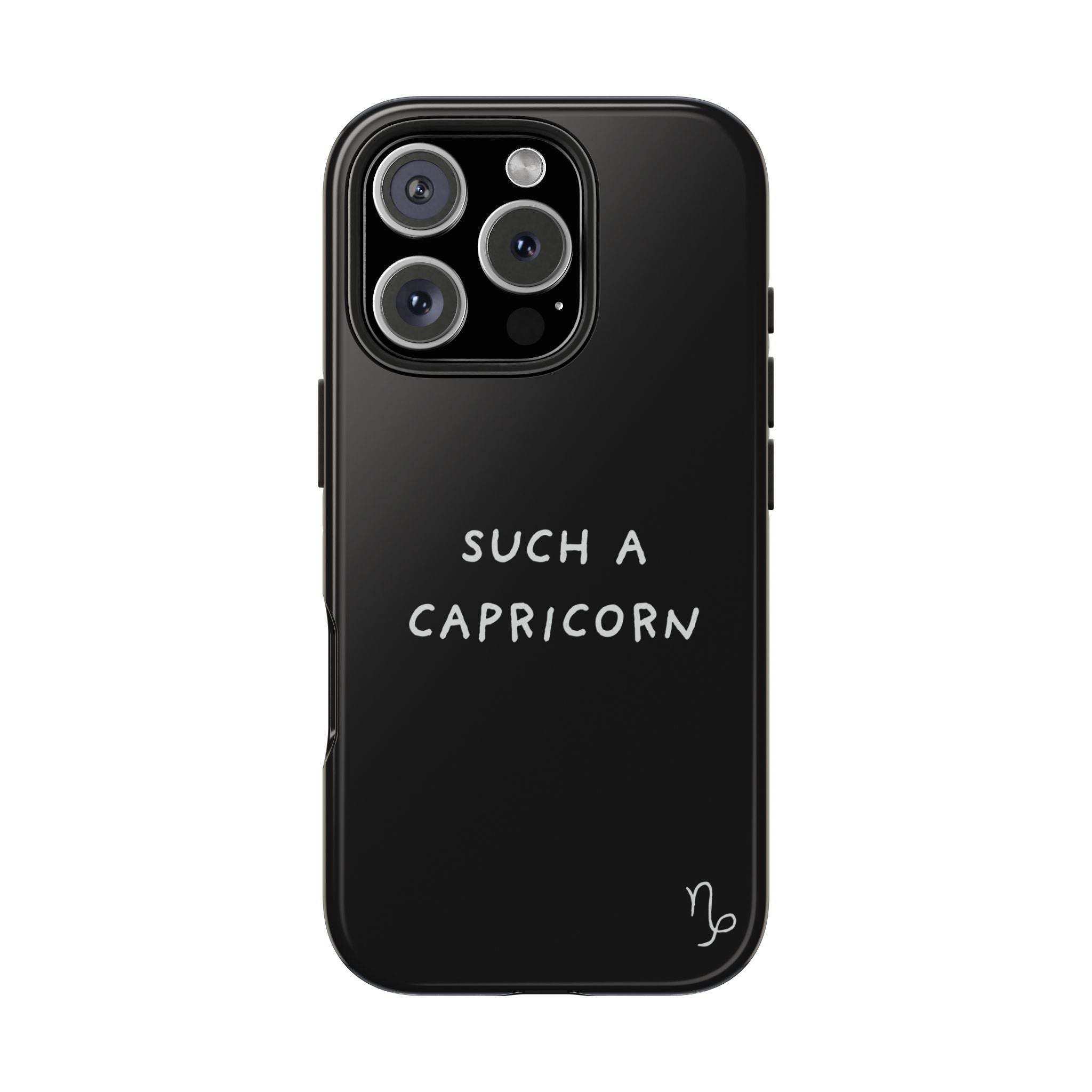 "Such a Capricorn Tough Phone Case" — Black/White