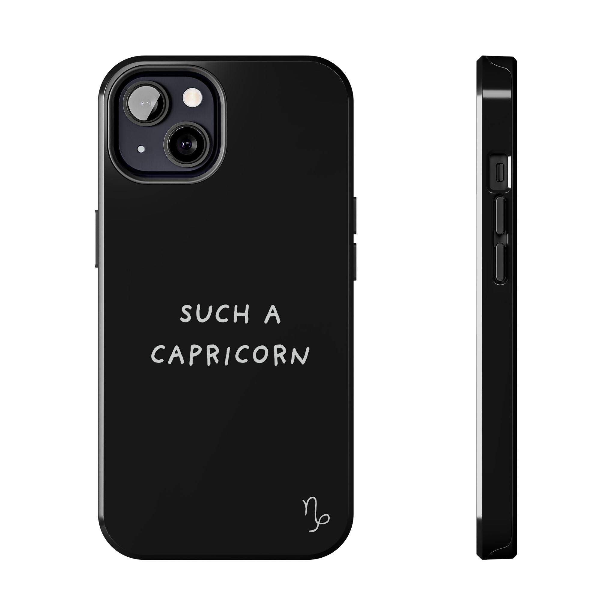 "Such a Capricorn Tough Phone Case" — Black/White