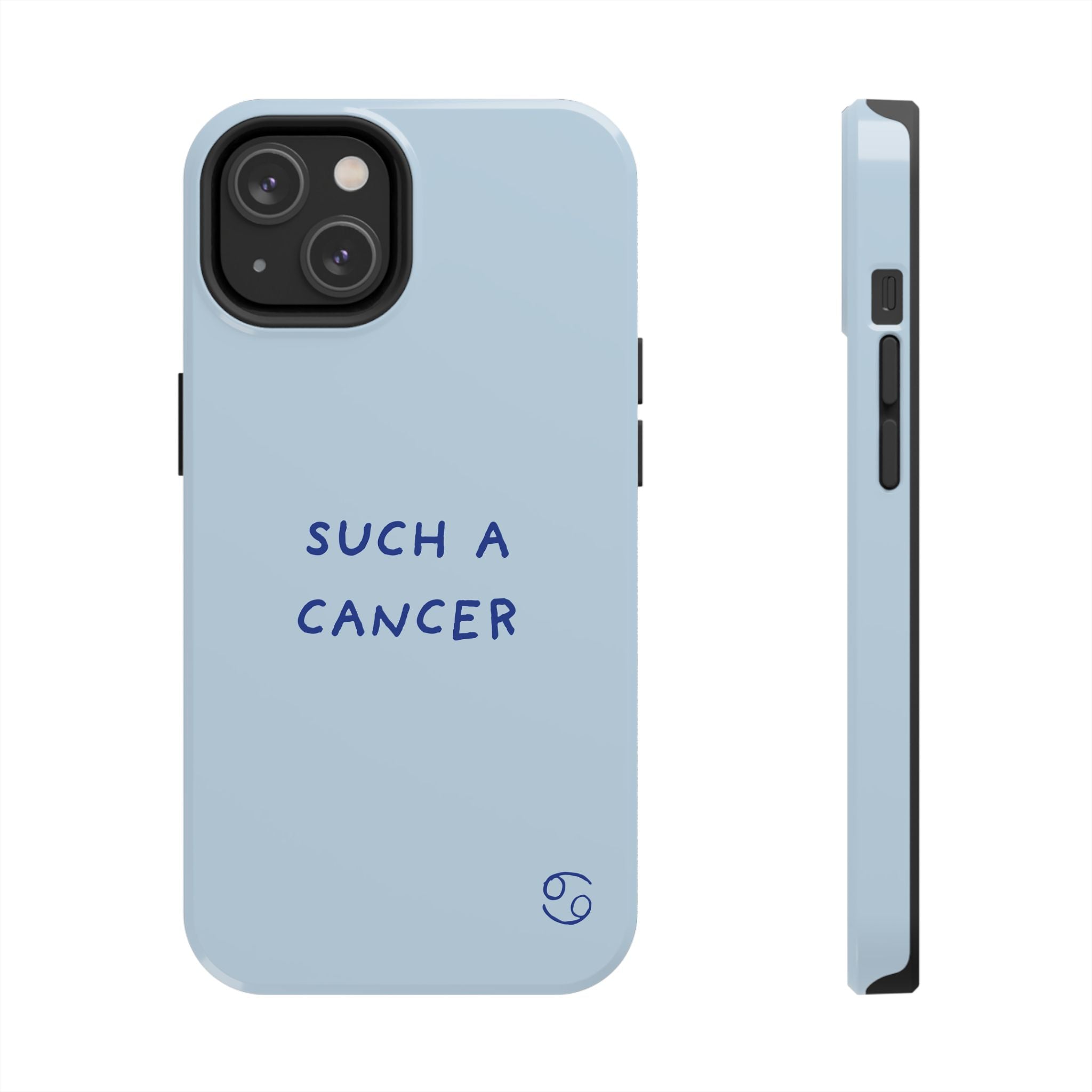 "Such a Cancer" Zodiac Phone Case — Light blue